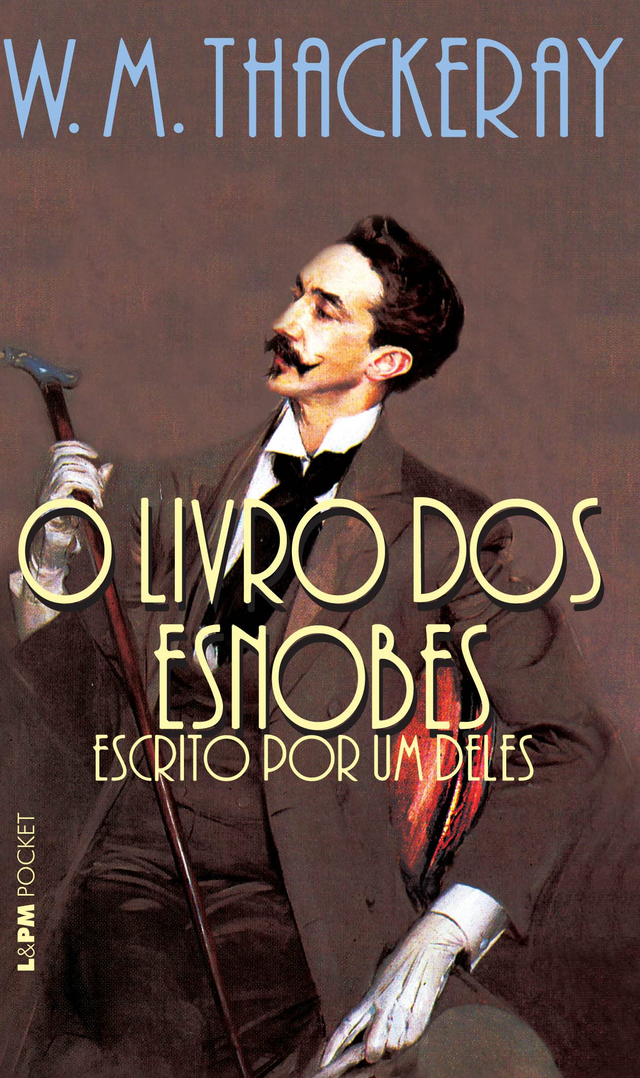 O livro dos esnobes (portugiesisch) (L&PM Pocket) Books