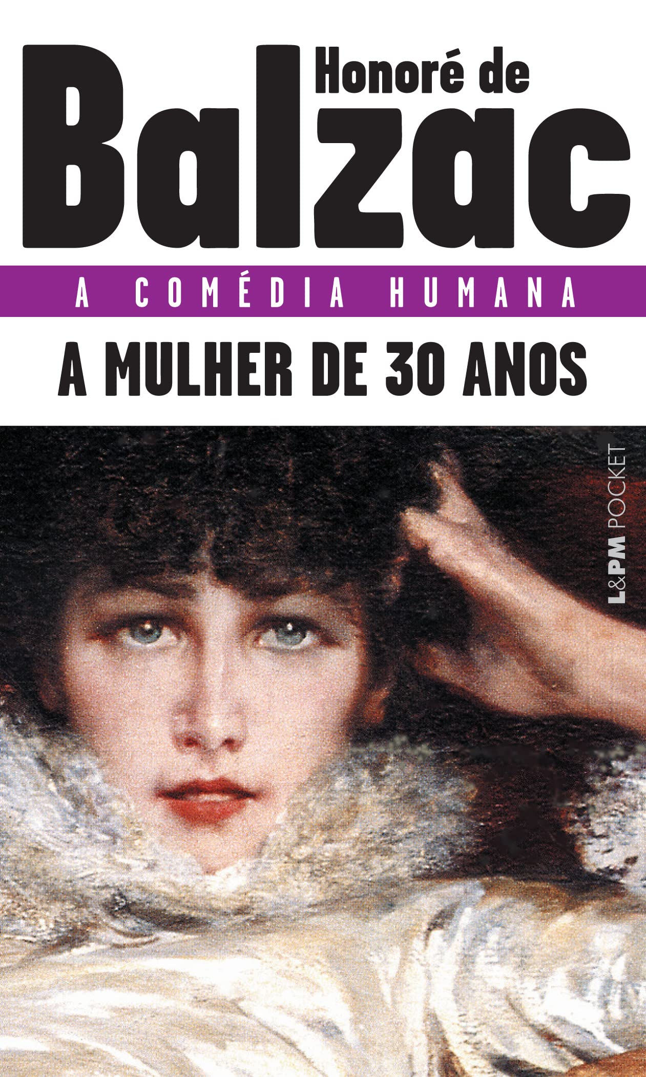 A Mulher De Trinta Anos - Coleção L&PM Pocket (Em Portuguese do Brasil) Books
