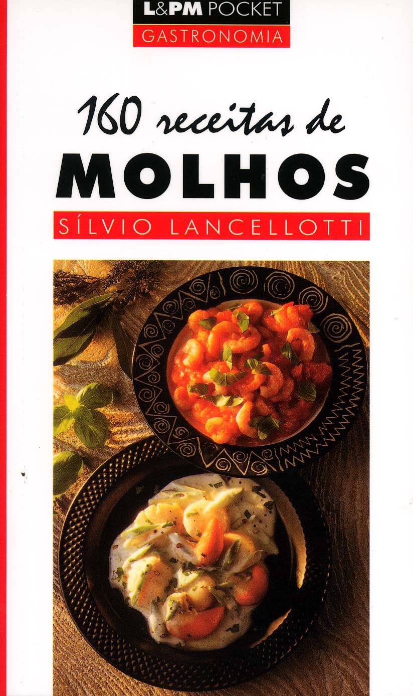 160 Receitas De Molhos - Coleção L&PM Pocket (Em Portuguese do Brasil) Books
