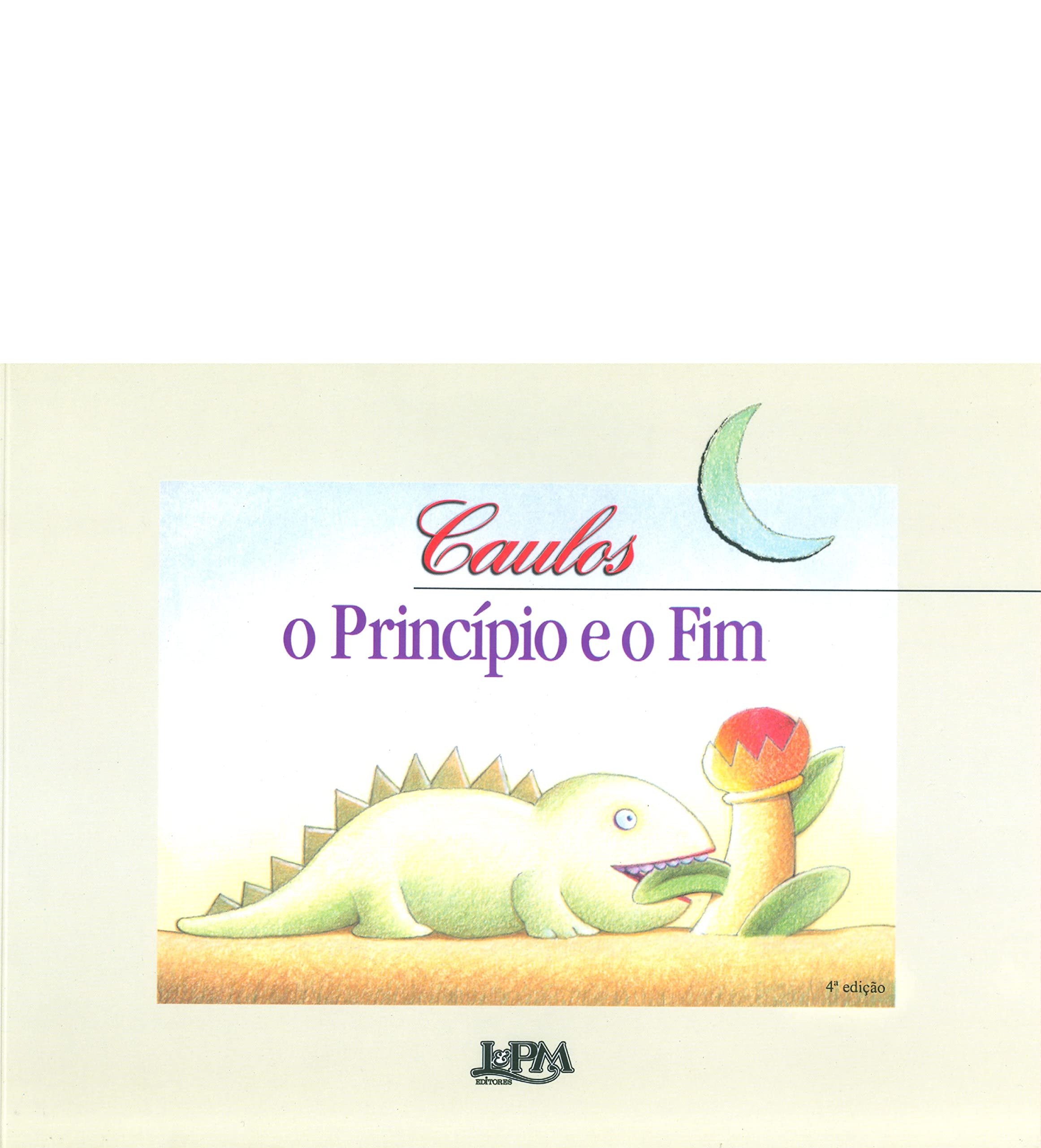 O Principio E O Fim (Em Portuguese do Brasil) Books