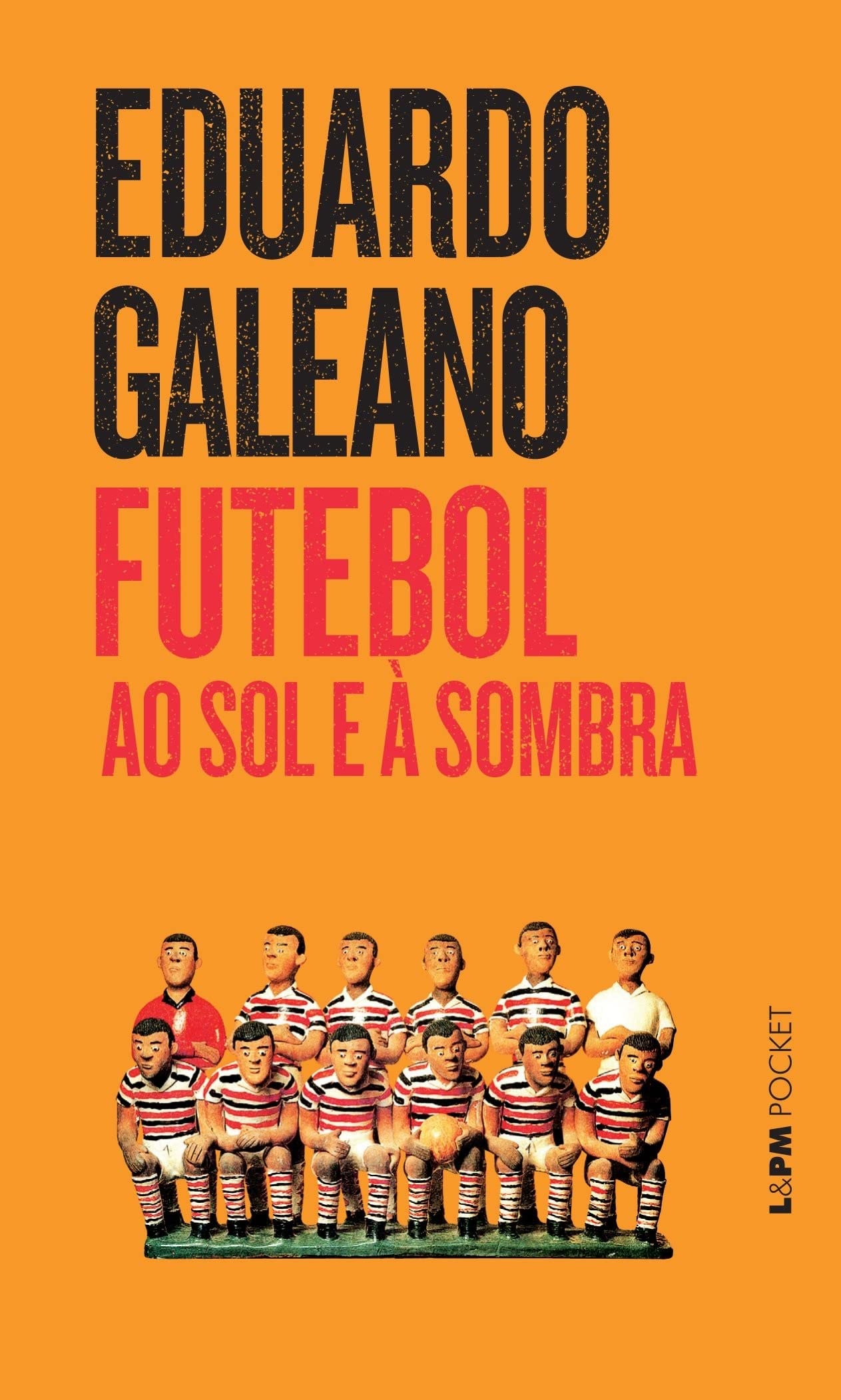 Futebol: Ao Sol e à Sombra ( Brasilianisch Portugiesisch ) Books