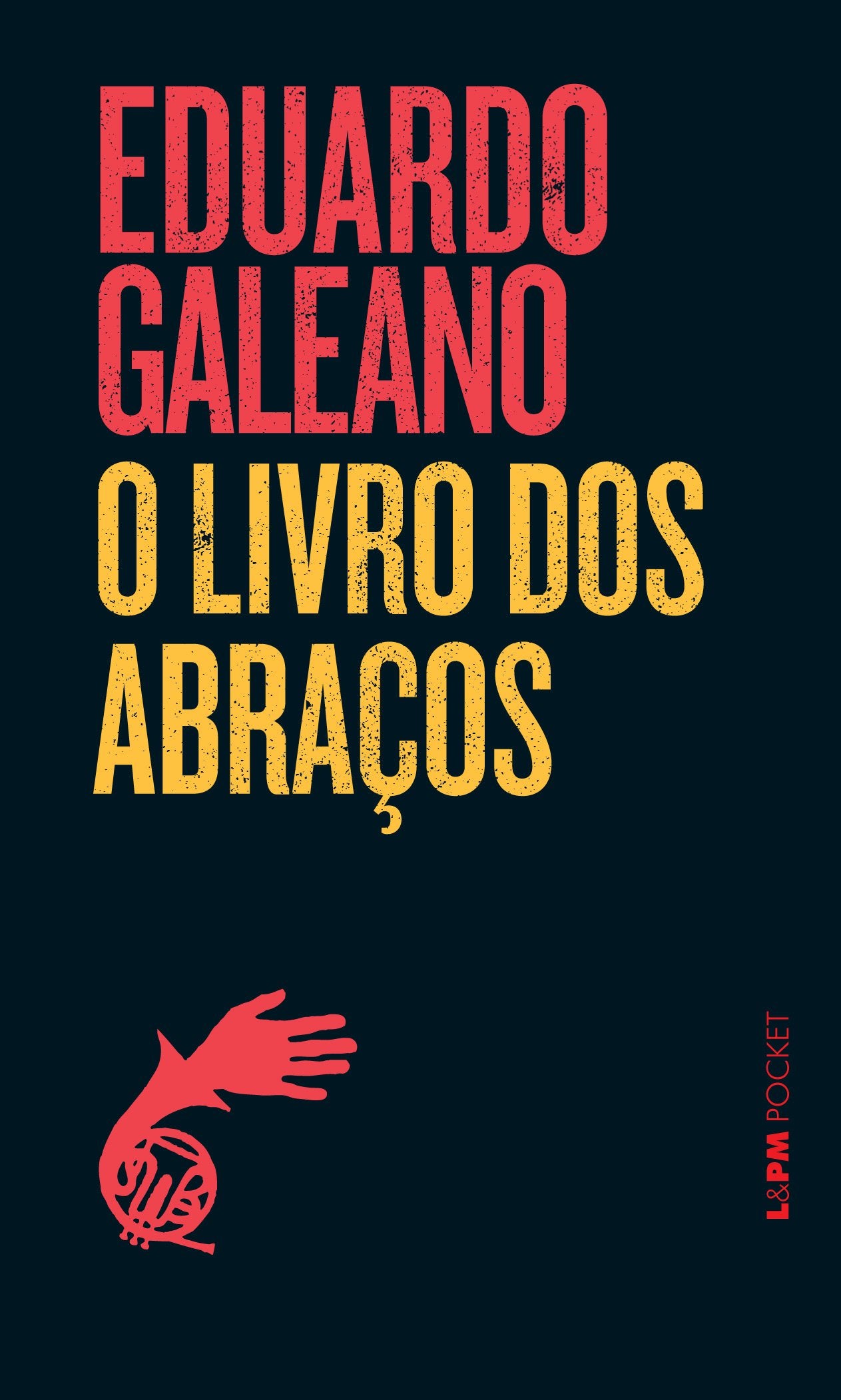 O Livro Dos Abraços - Coleção L&PM Pocket (Em Portuguese do Brasil) book