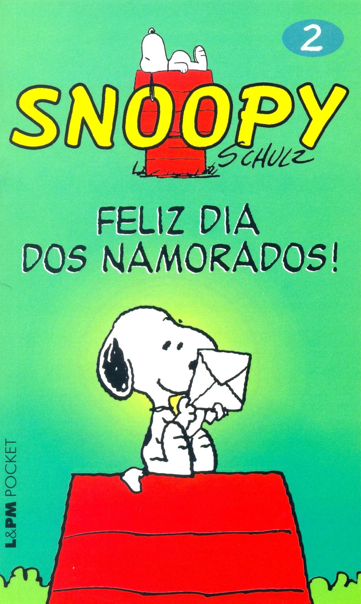 Snoopy 2. Feliz Dia Dos Namorados! - Coleção L&PM Pocket (Em Portuguese do Brasil) Books