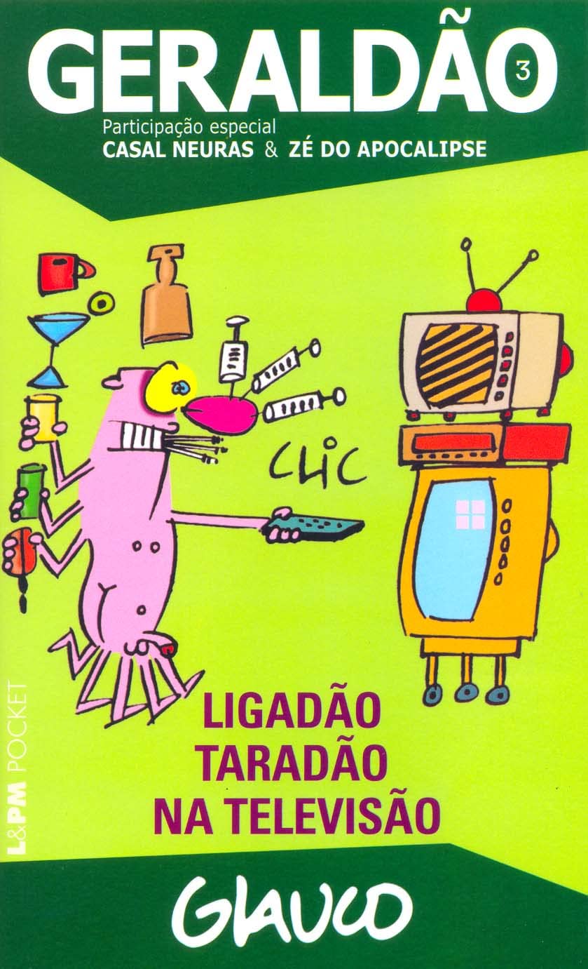 Geraldão 3. Ligadão Taradão Na Televisão - Coleção L&PM Pocket (Em Portuguese do Brasil) book