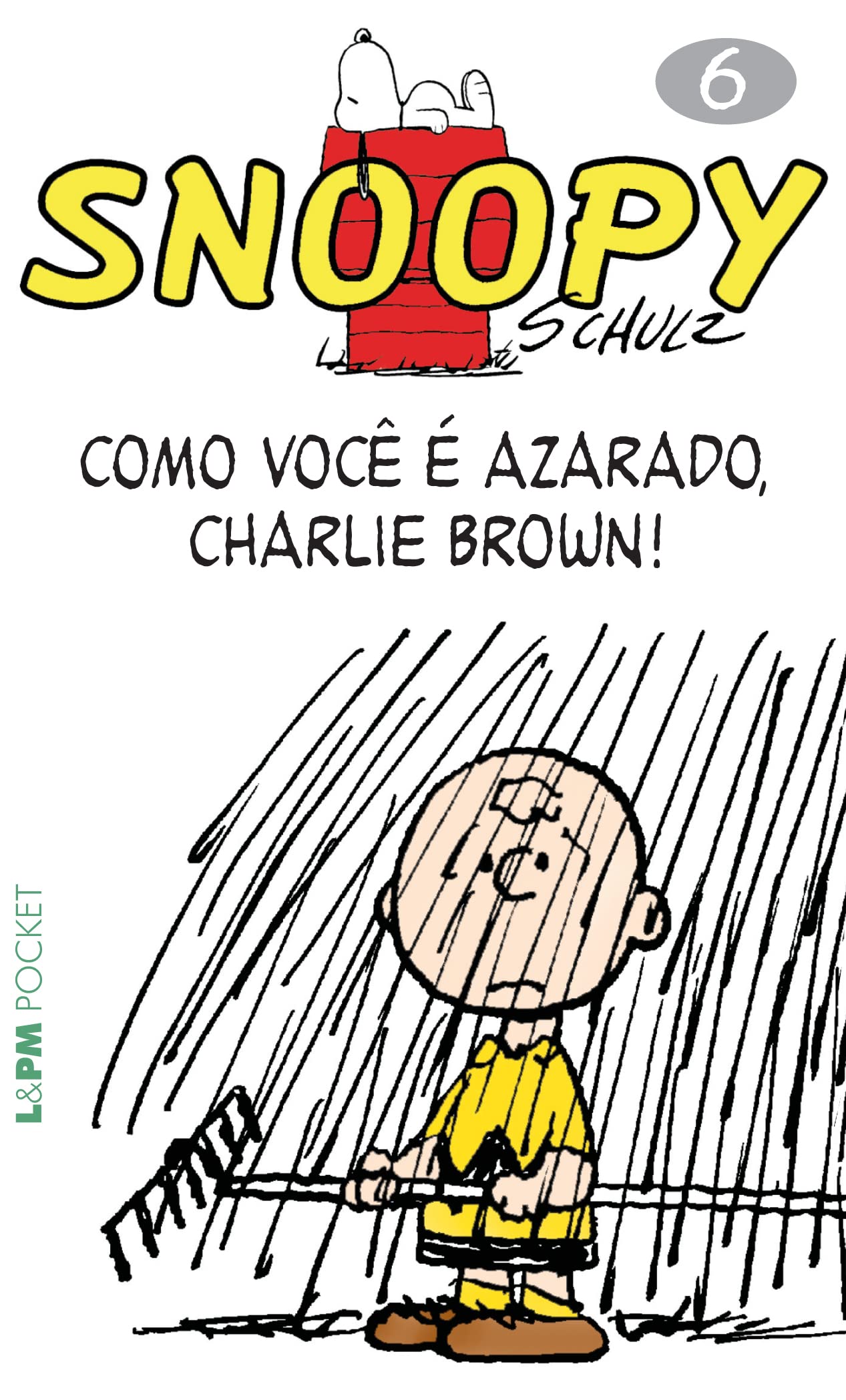 Snoopy 6. Como Você É Azarado, Charlie Brown! - Coleção L&PM Pocket (Em Portuguese do Brasil) Books