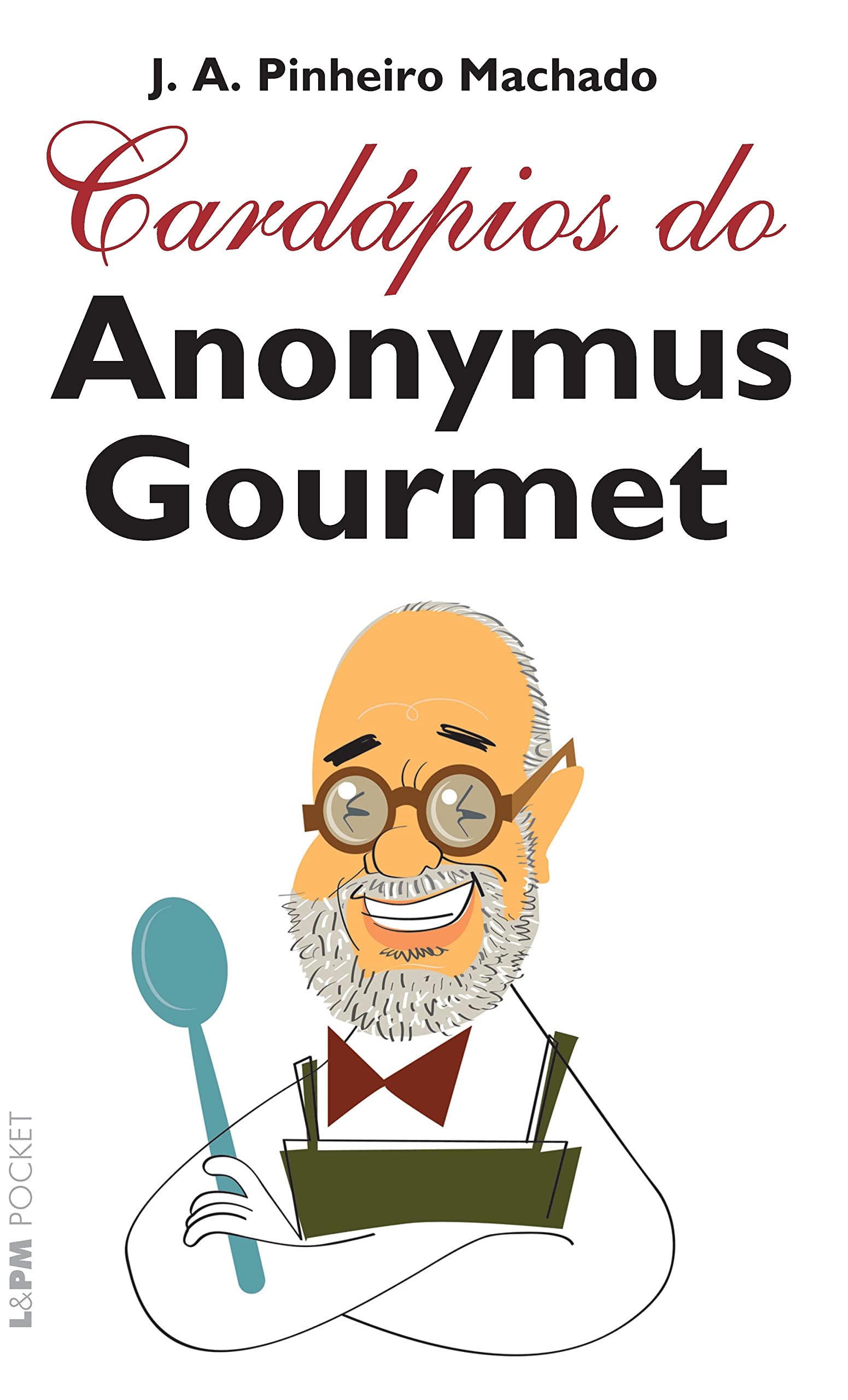 Cardápios Do Anonymus Gourmet - Coleção L&PM Pocket (Em Portuguese do Brasil) Books