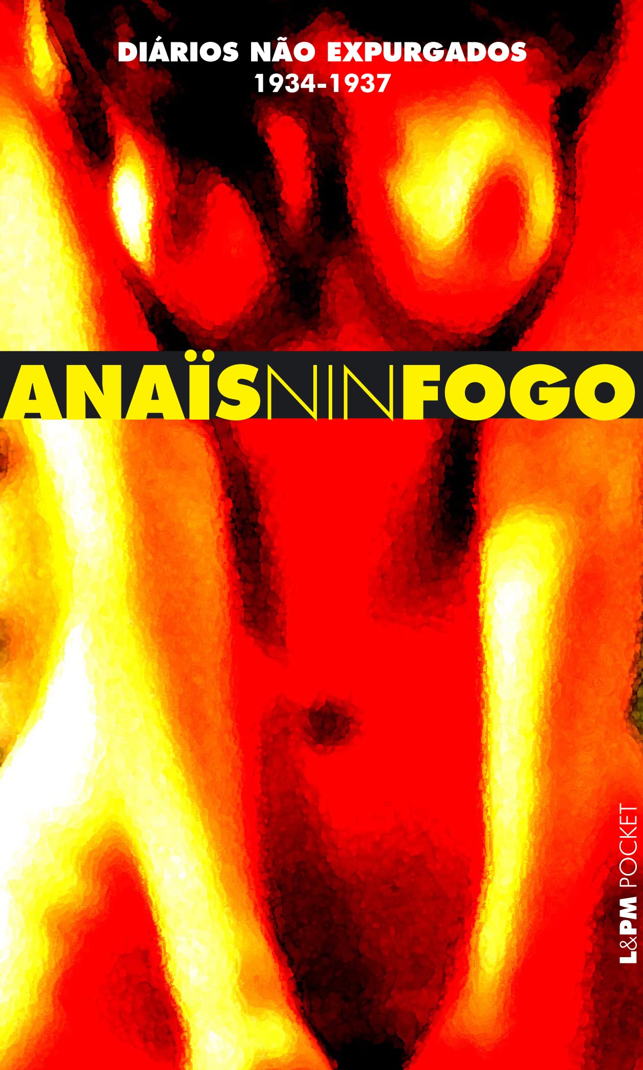 Fogo. Diarios não Expurgados 1934-1937 - Coleção L&PM Pocket (Em Portuguese do Brasil) Classics
