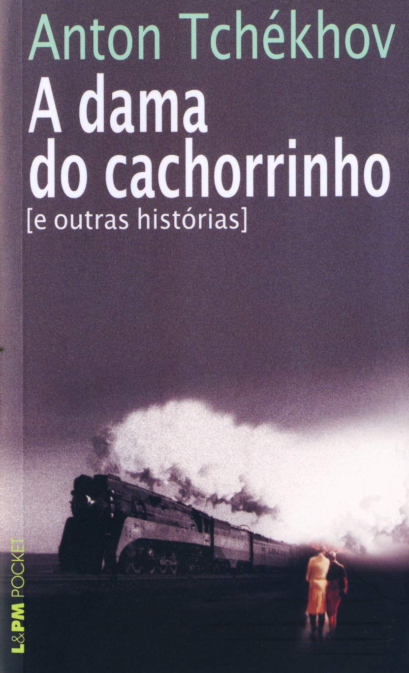 A Dama Do Cachorrinho E Outras Histórias - Coleção L&PM Pocket (Em Portuguese do Brasil) book
