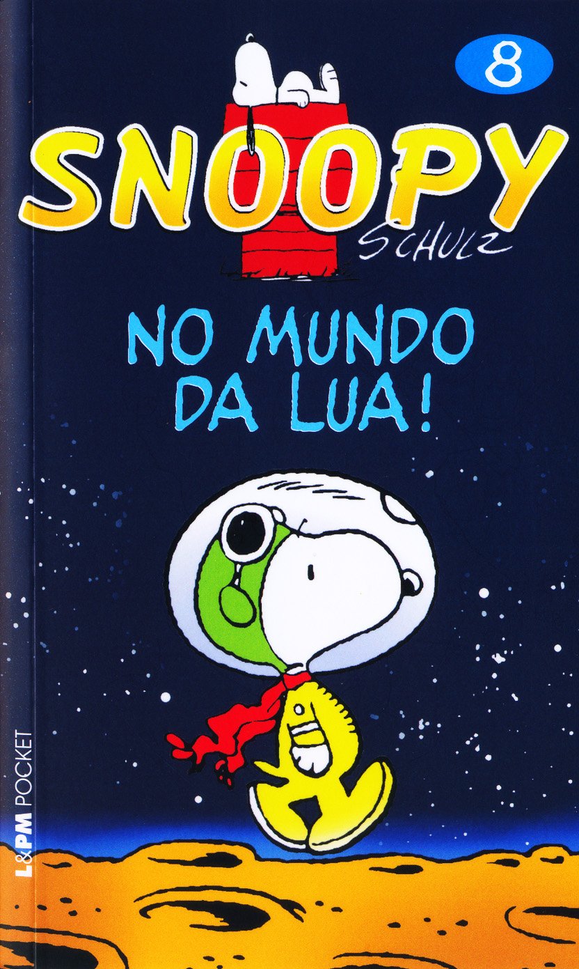 Snoopy 8. No Mundo Da Lua! - Coleção L&PM Pocket (Em Portuguese do Brasil) book