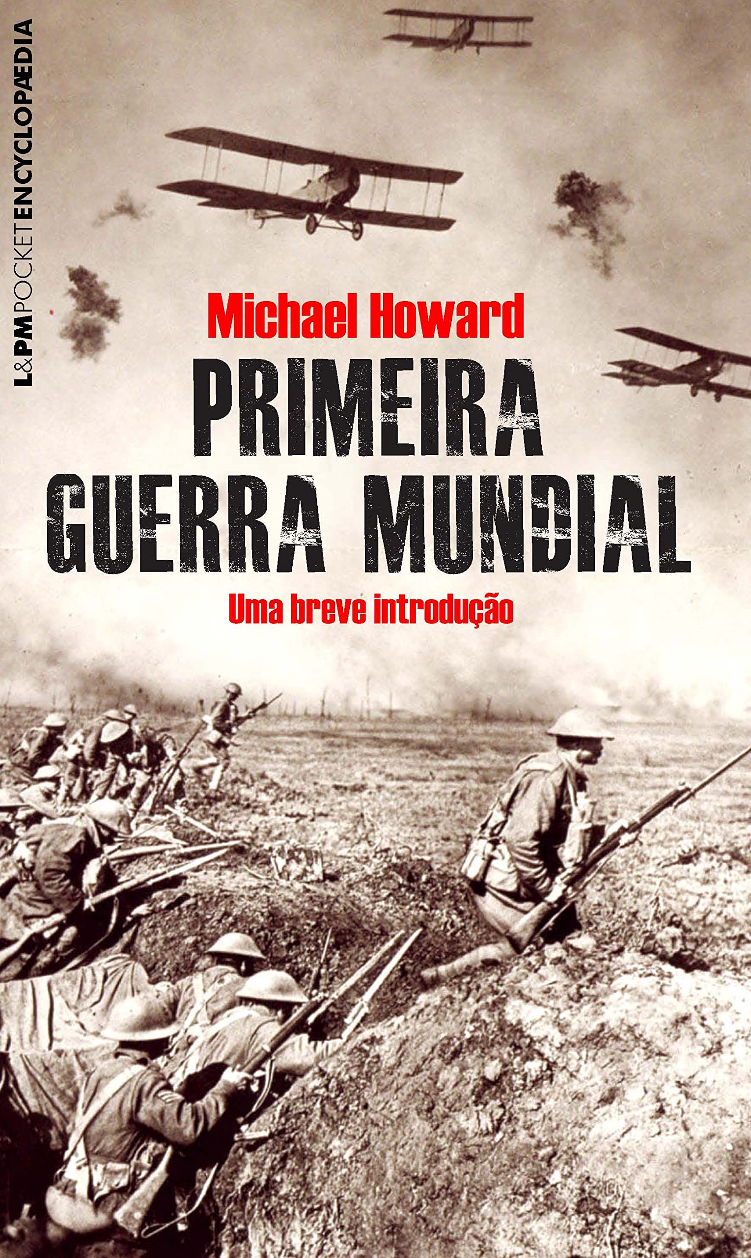 Primeira Guerra Mundial - Série L&PM Pocket Encyclopaedia (Em Portuguese do Brasil) Books