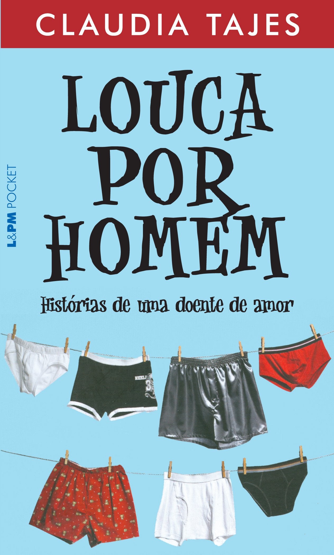 Louca Por Homem. Histórias De Uma Doente De Amor - Coleção L&PM Pocket (Em Portuguese do Brasil) book