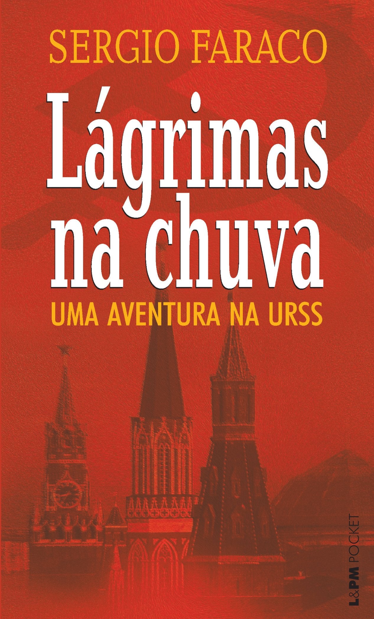 Lágrimas Na Chuva. Uma Aventura Na URSS - Coleção L&PM Pocket (Em Portuguese do Brasil) Books