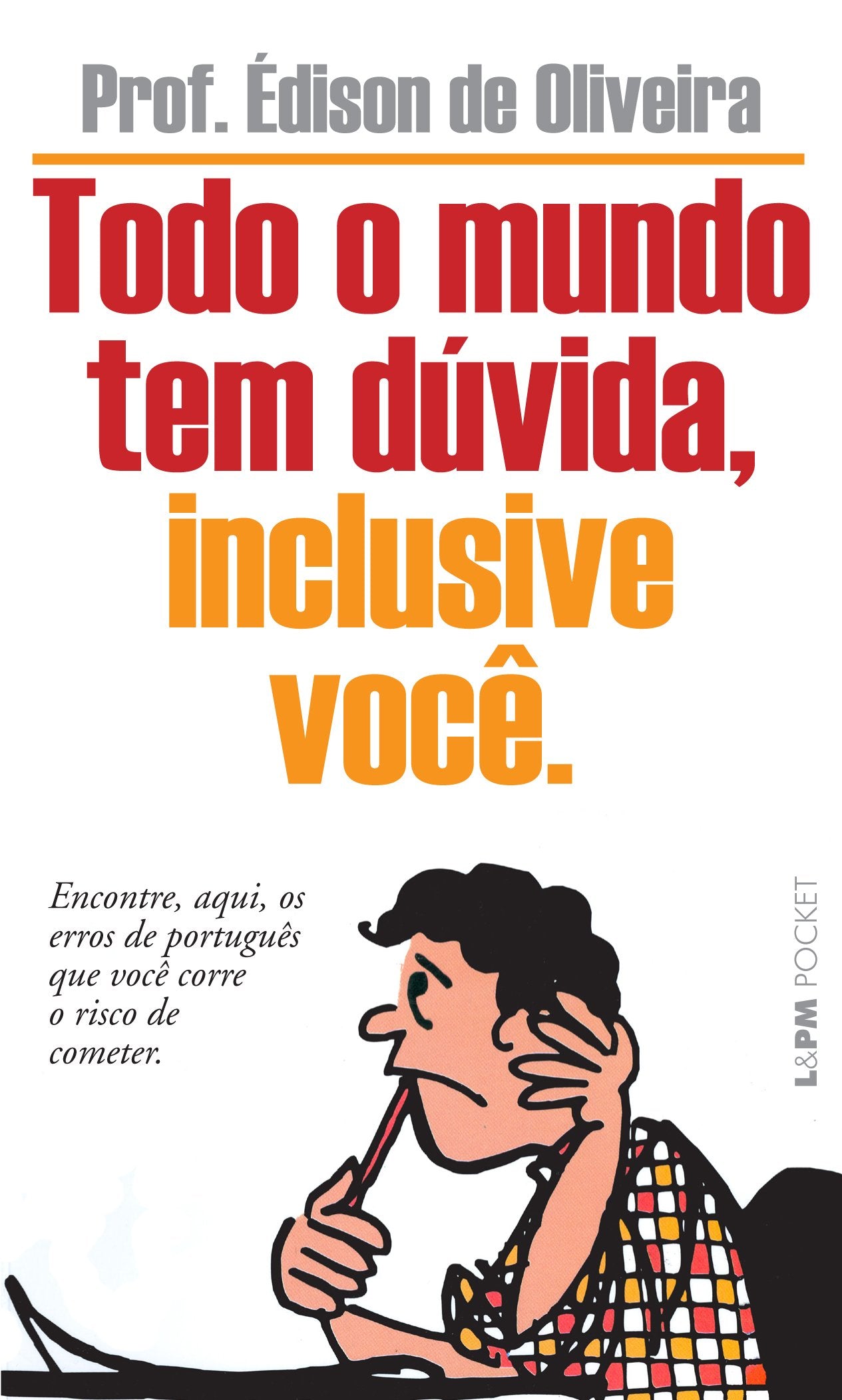 Todo Mundo Tem Dúvida, Inclusive Você - Coleção L&PM Pocket (Em Portuguese do Brasil) book
