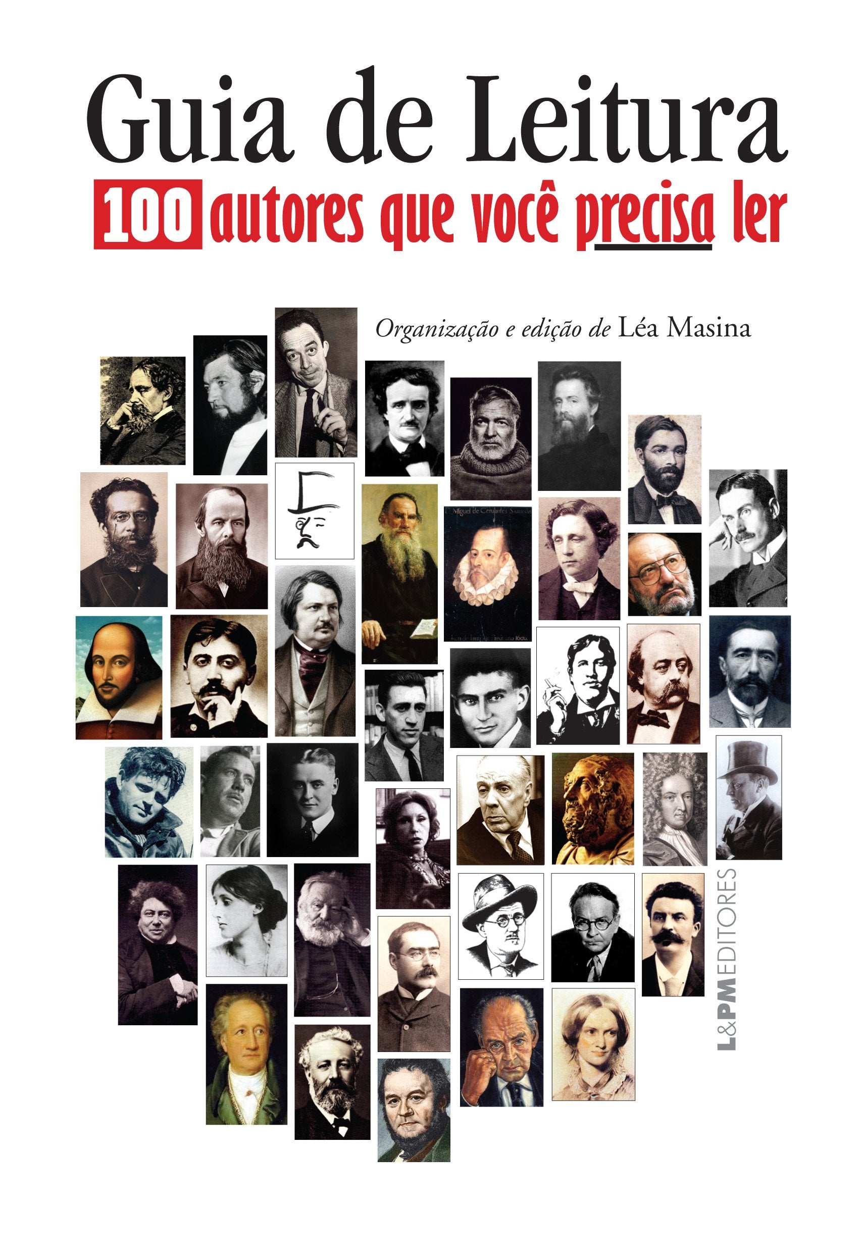 Guia De Leitura. 100 Autores Que Você Precisa Ler - Formato Convencional (Em Portuguese do Brasil) book