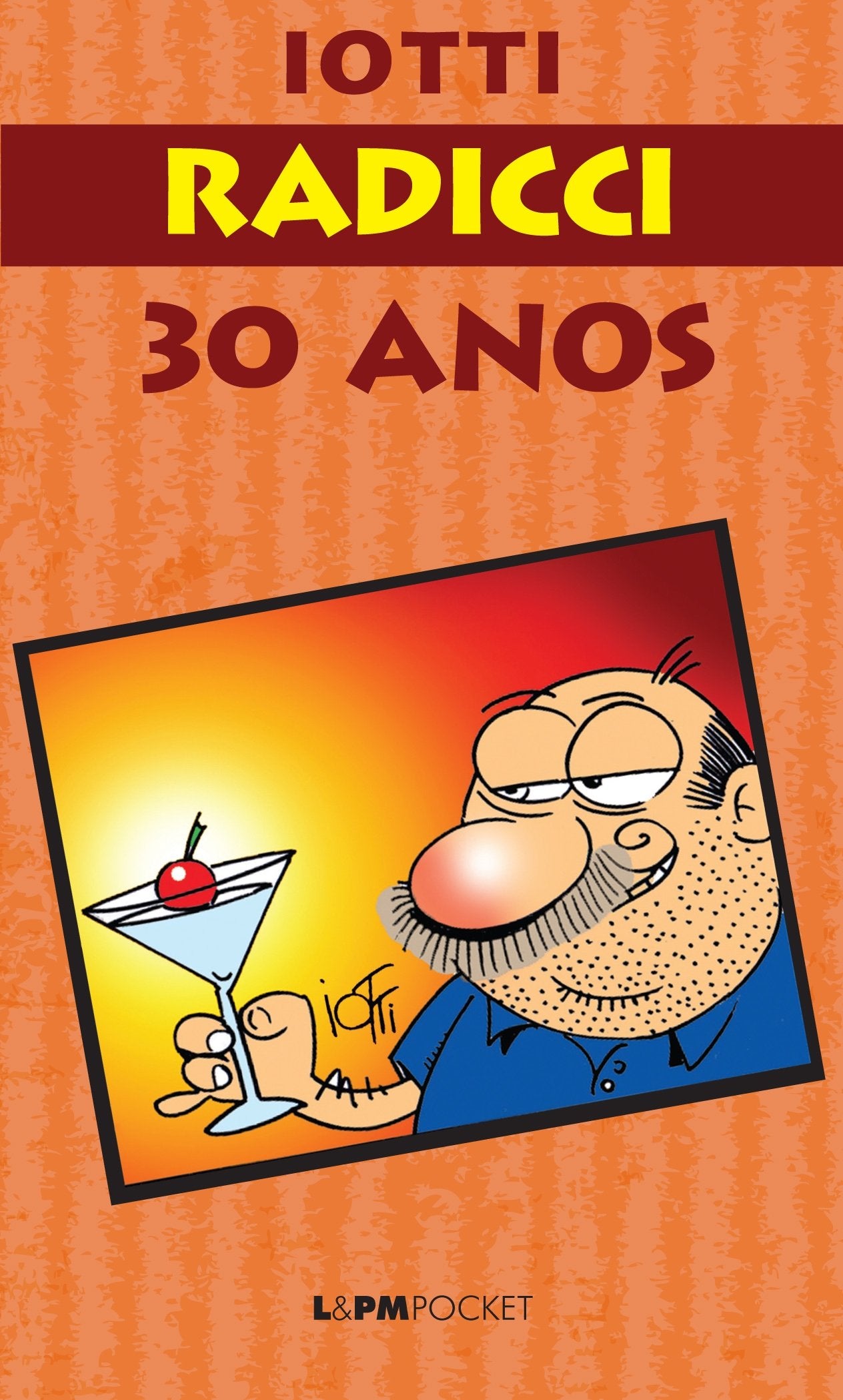 Radicci. 30 Anos - Coleção L&PM Pocket (Em Portuguese do Brasil) book