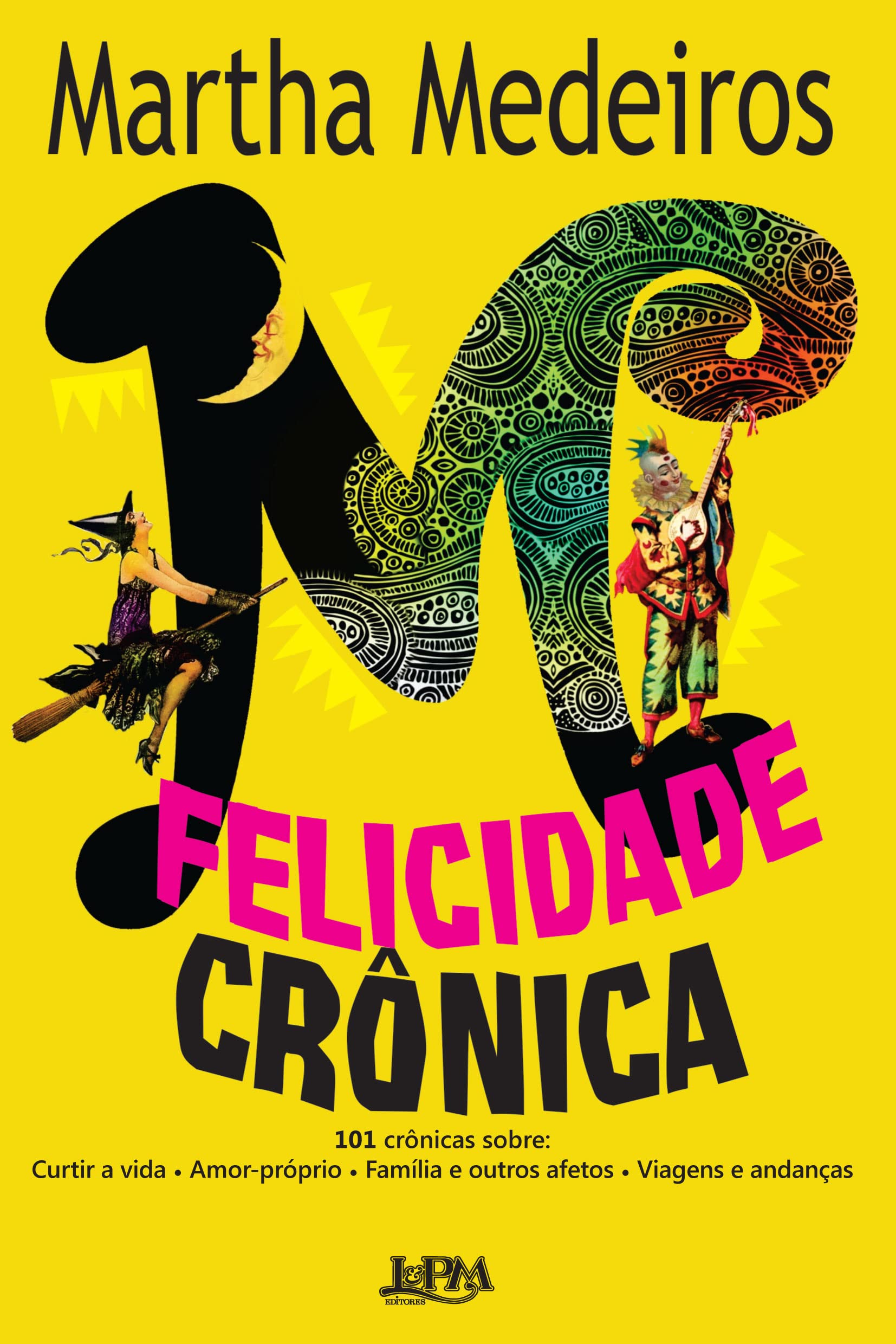 Felicidade Crônica - Formato Convencional (Em Portuguese do Brasil) Books