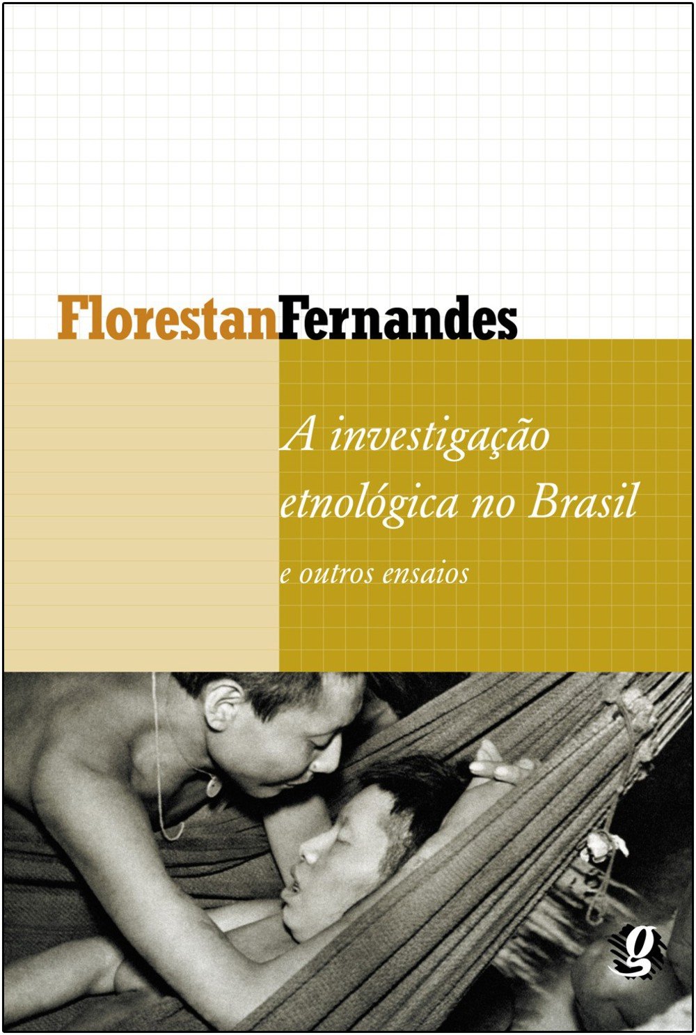 A Investigação Etnológica no Brasil e Outros Ensaios (Em Portuguese do Brasil) Books