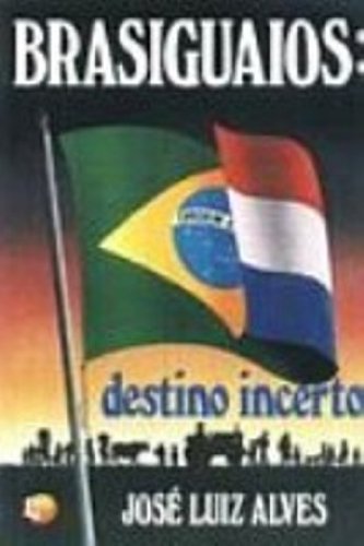 Brasiguaios. Destino Incerto (Em Portuguese do Brasil) Books