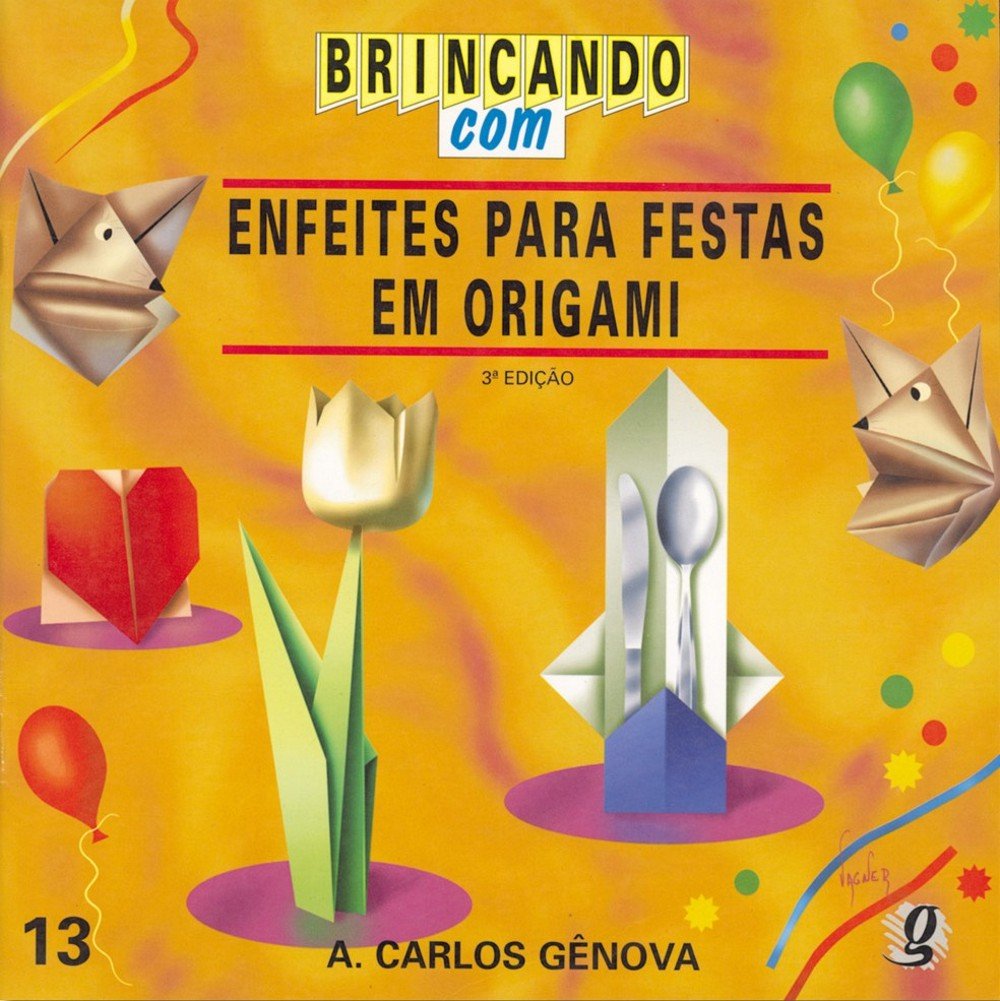 Brincando Com Enfeites Para Festas Em Origami - Volume 13 (Em Portuguese do Brasil) Books