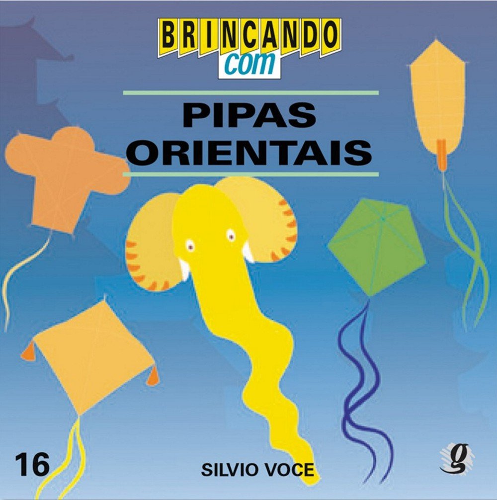 BRINCANDO COM PIPAS ORIENTAIS - 3ª EDICAO VOL. 16 - 3 ED. Books