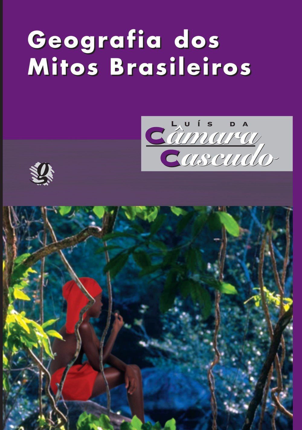 Geografia Dos Mitos Brasileiros (Em Portuguese do Brasil) Books