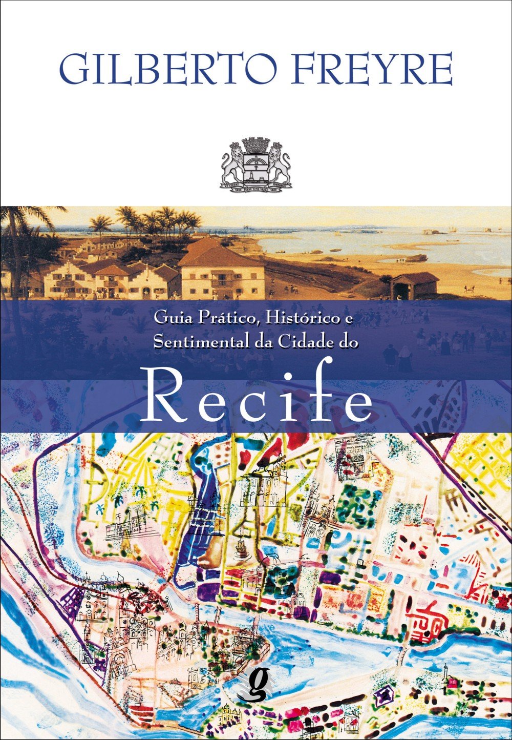 Guia Pratico, Historico E Sentimental Da Cidade Do Recife (Em Portuguese do Brasil) Books