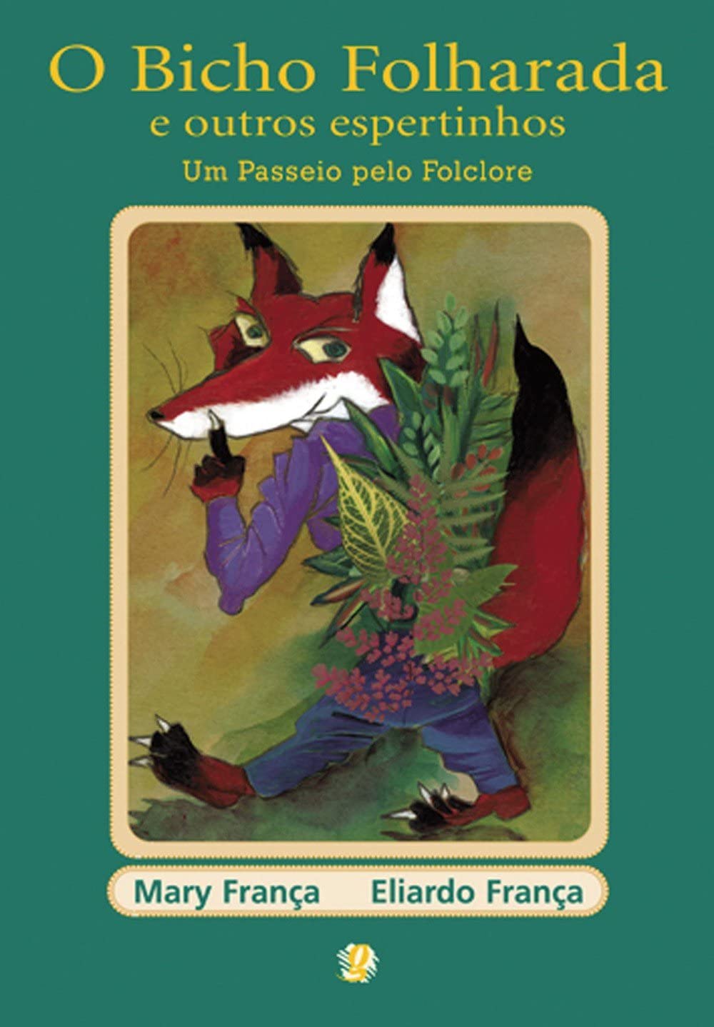 O Bicho Folharada. E Outros Espertinhos (Em Portuguese do Brasil) book