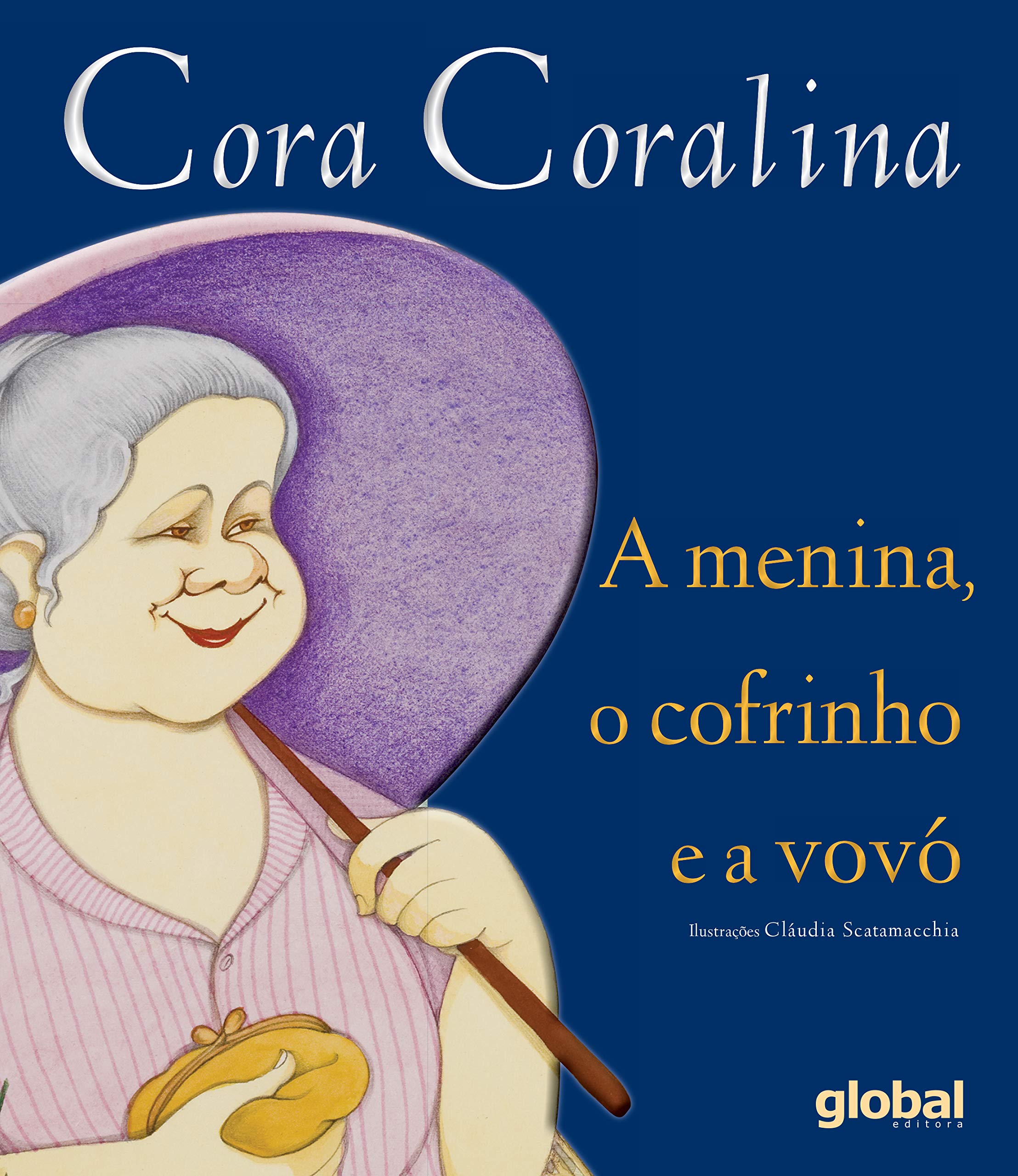 Cora Coralina. A Menina, O Cofrinho E A Vovo (Em Portuguese do Brasil) book