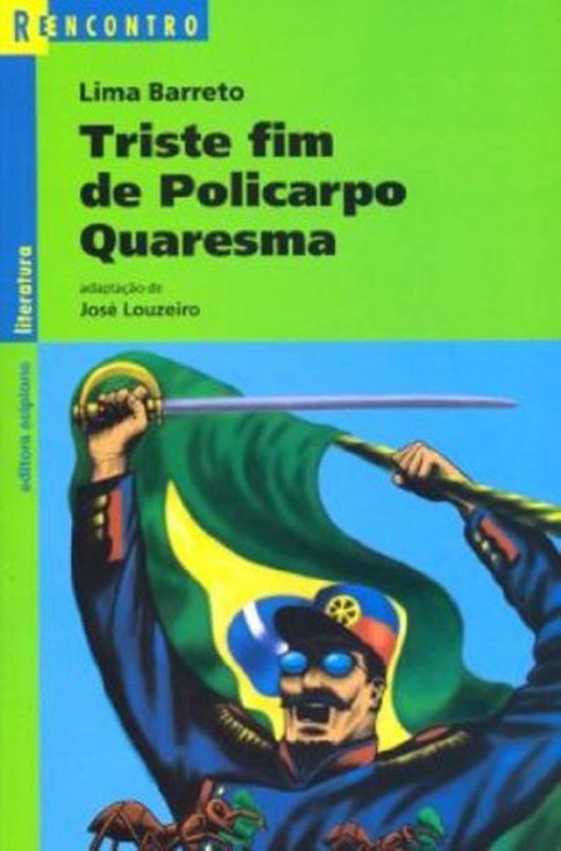 Triste Fim De Policarpo Quaresma - Coleção Reencontro Literatura (Em Portuguese do Brasil) Books