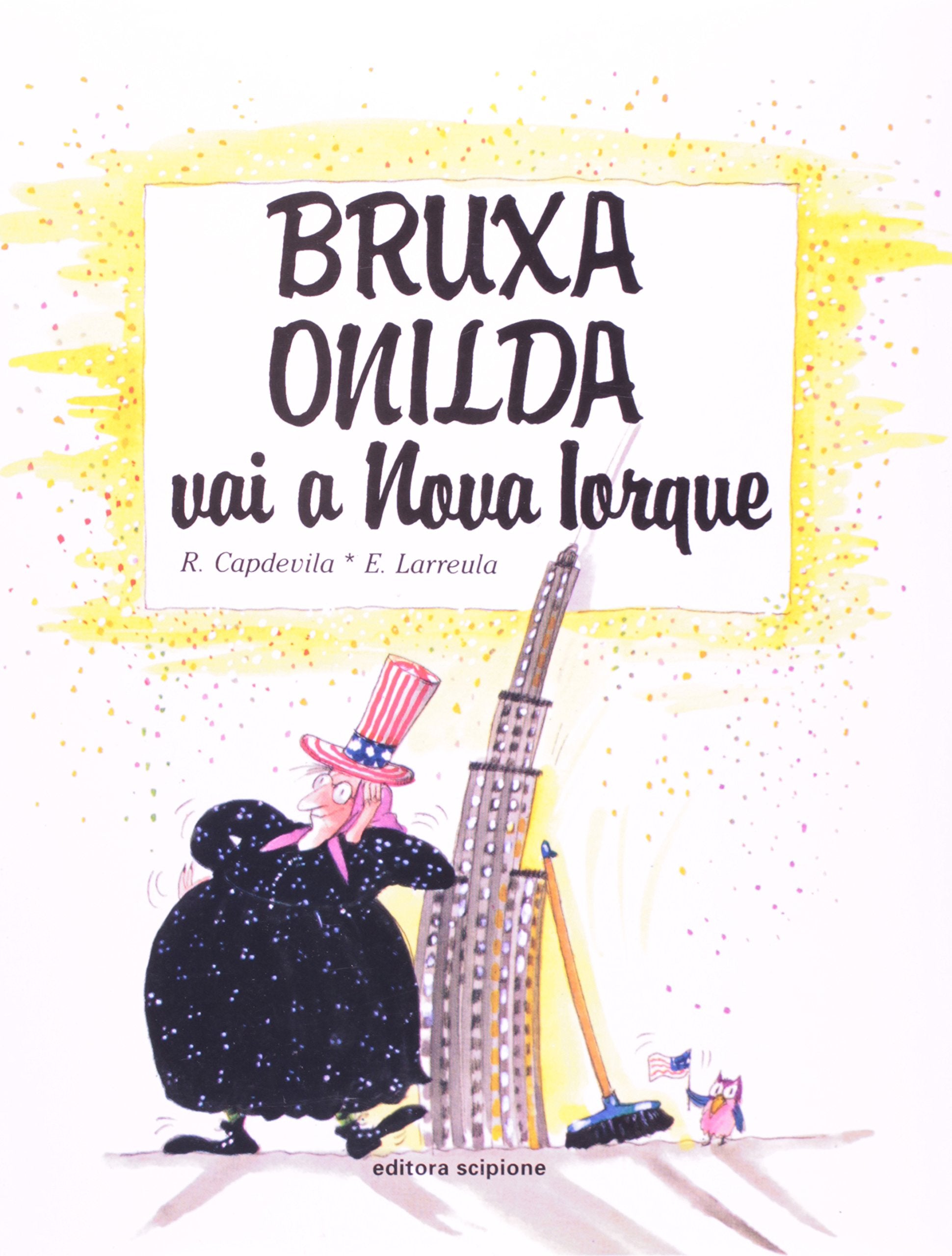 Bruxa Onilda Vai A Nova Iorque - Coleção Bruxa Onilda (Em Portuguese do Brasil) book
