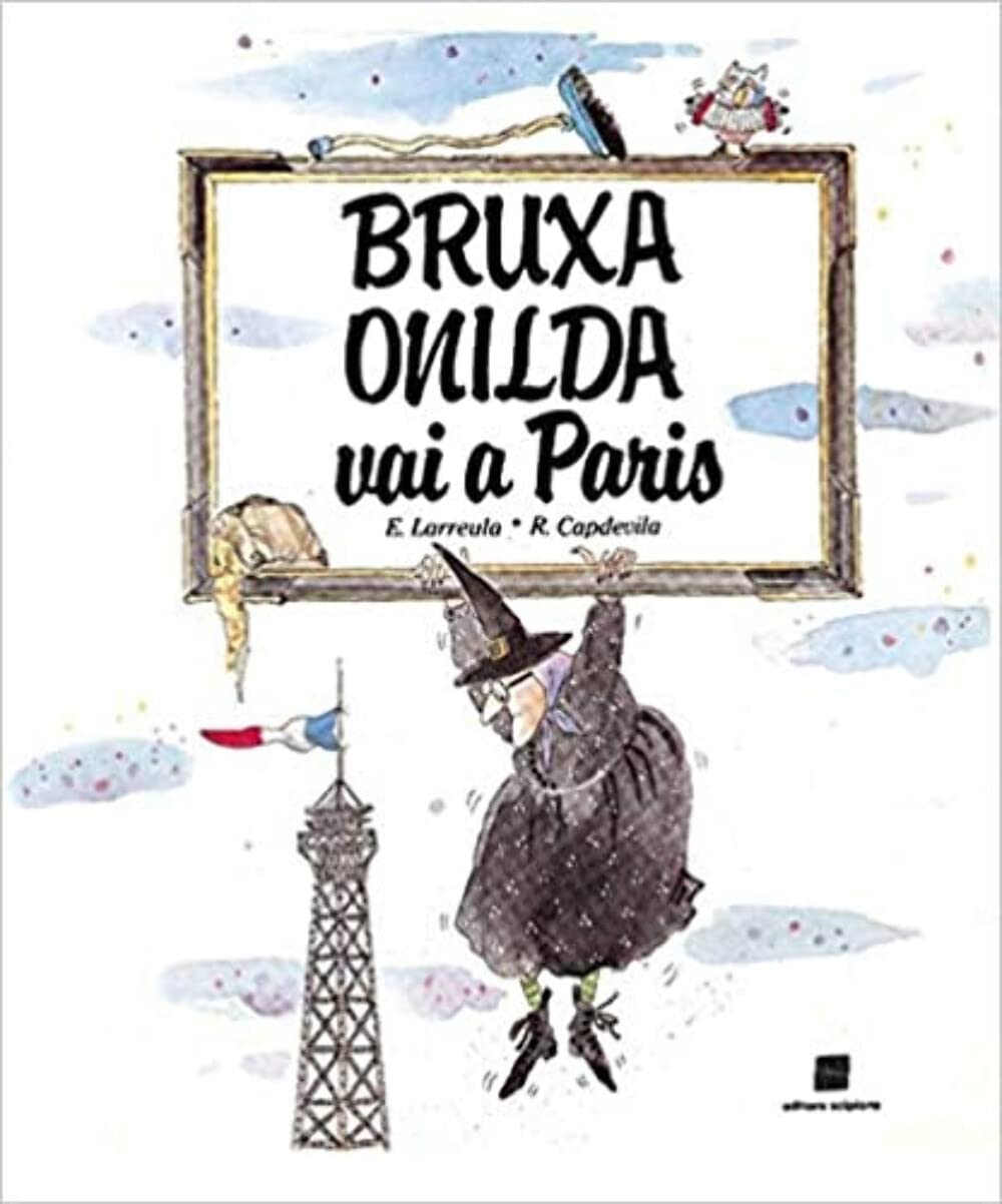 Bruxa Onilda Vai A Paris - Coleção Bruxa Onilda (Em Portuguese do Brasil) book