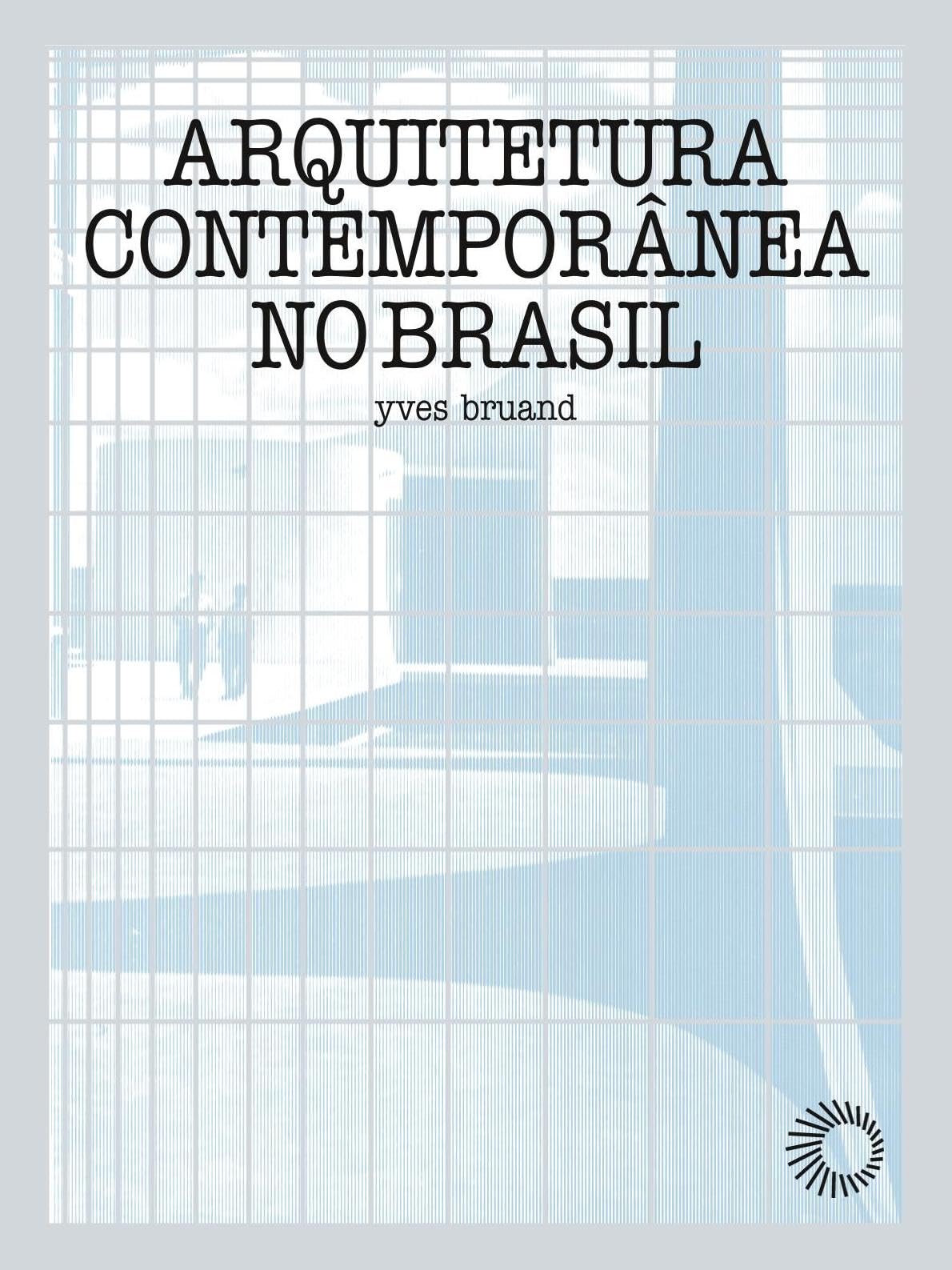 Arquitetura Contemporânea no Brasil (Em Portuguese do Brasil) book