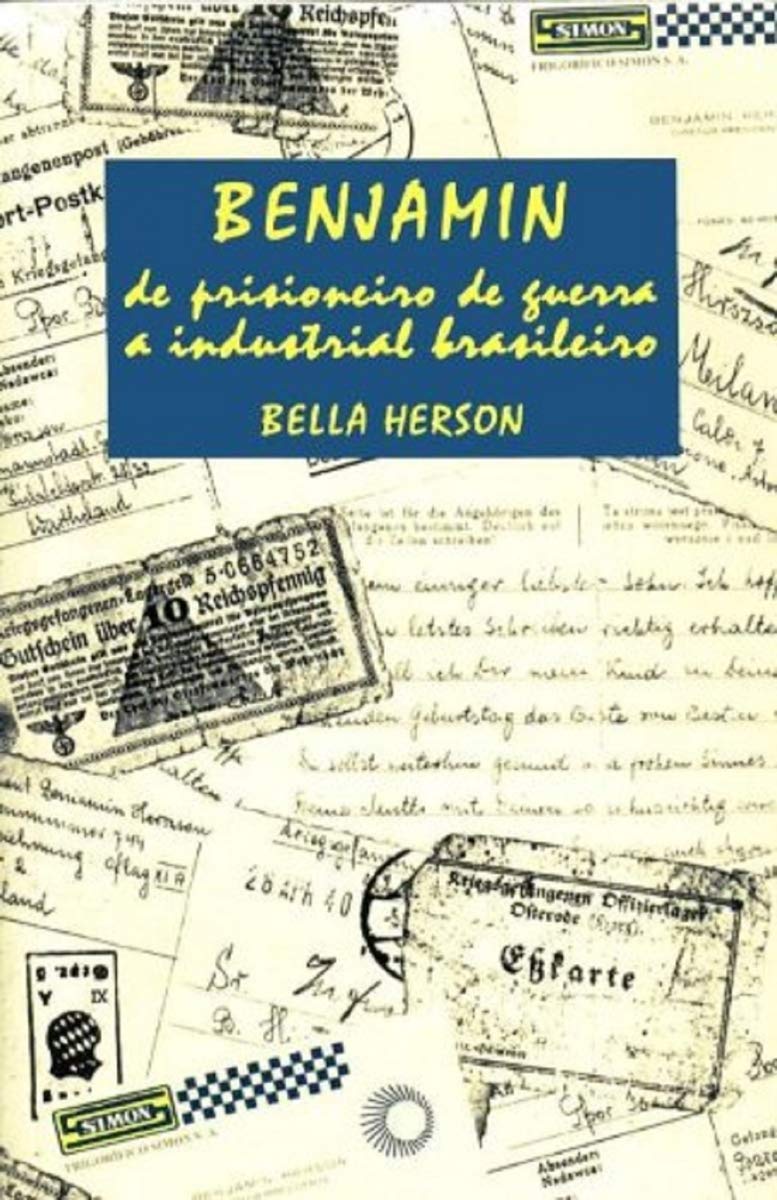 Benjamin, de Prisioneiro de Guerra a Industrial Brasileiro (Em Portuguese do Brasil) Books