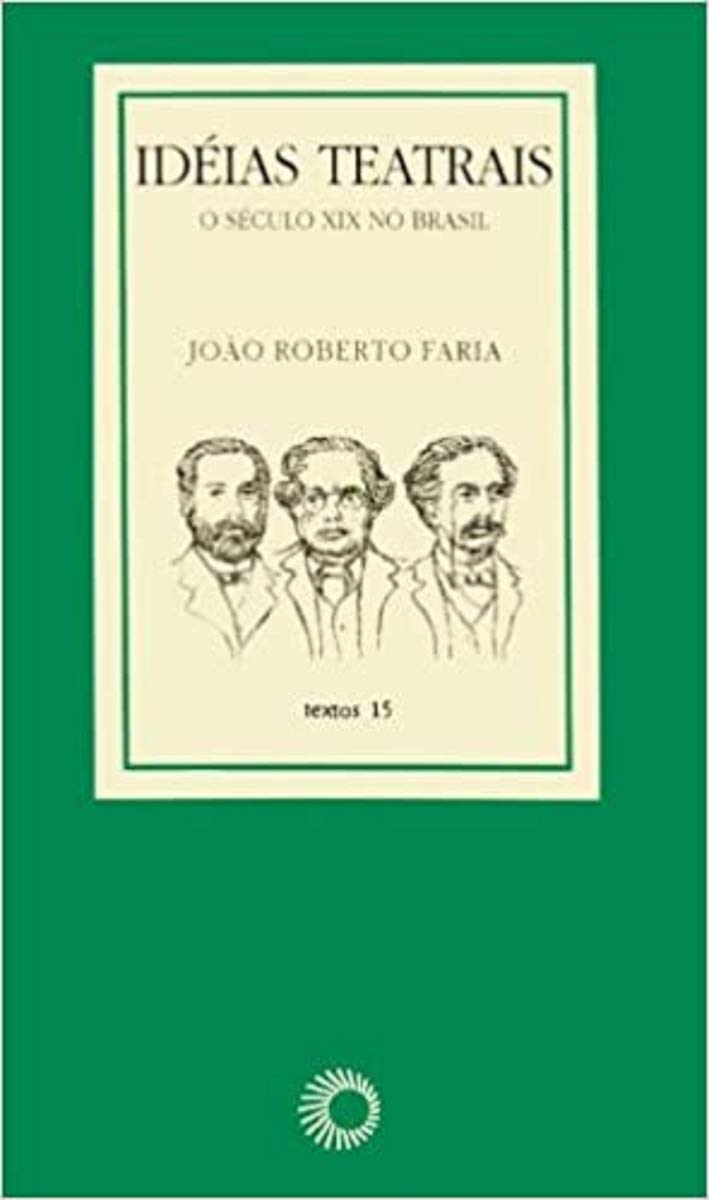 Idéias Teatrais. O Século XIX no Brasil (Em Portuguese do Brasil) Books
