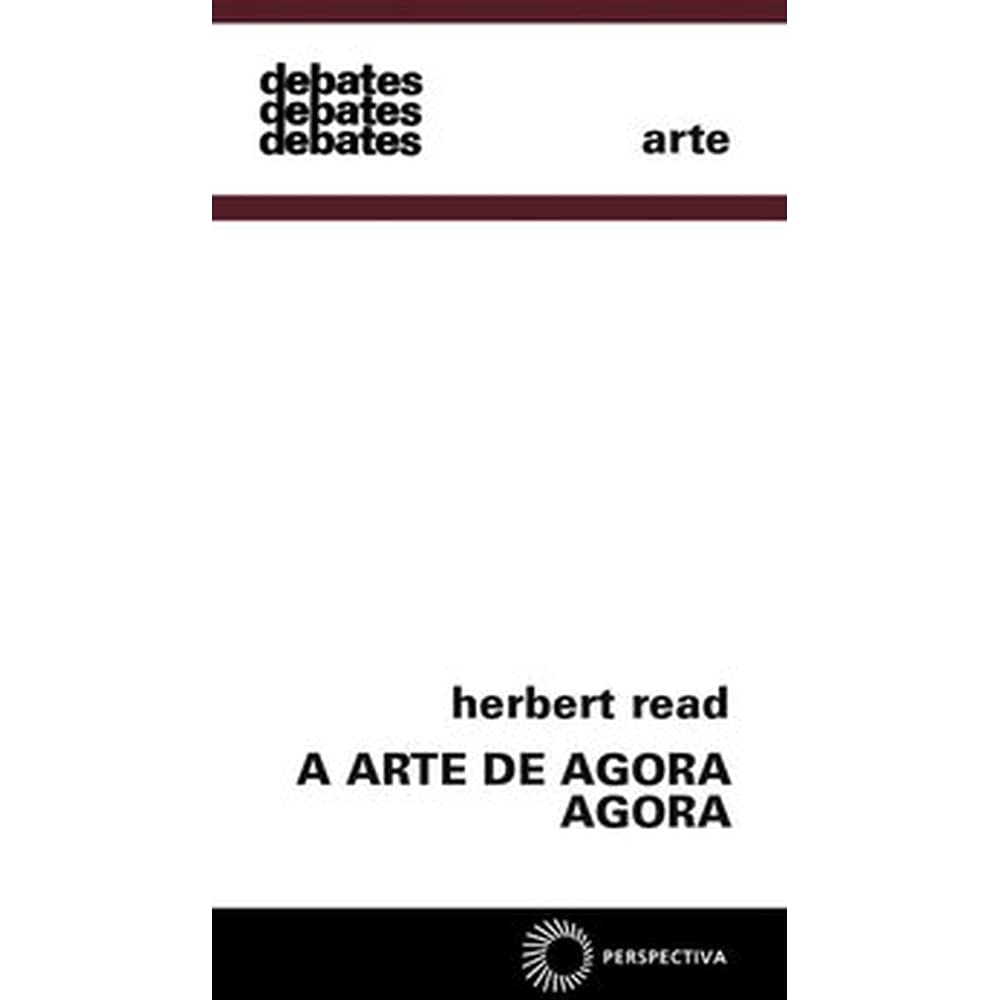 Arte De Agora, Agora, A Uma Introducao A Teoria Da Pintura E Escultura Modernas (Em Portuguese do Brasil) book