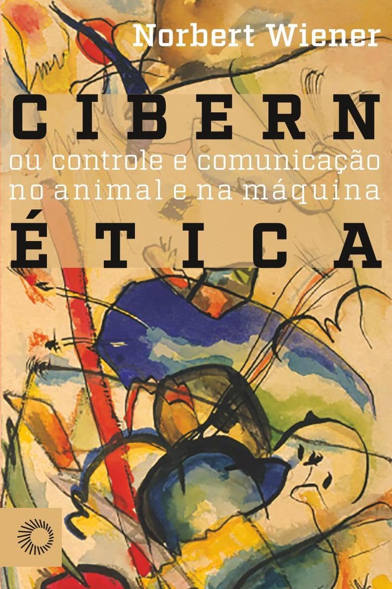 Cibernética ou Controle de Comunicação no Animal e na Máquina Books