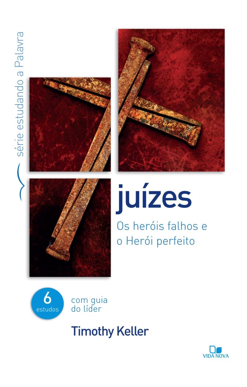 Juízes. Os Heróis Falhos e Herói Perfeito - Série Estudando a Palavra book