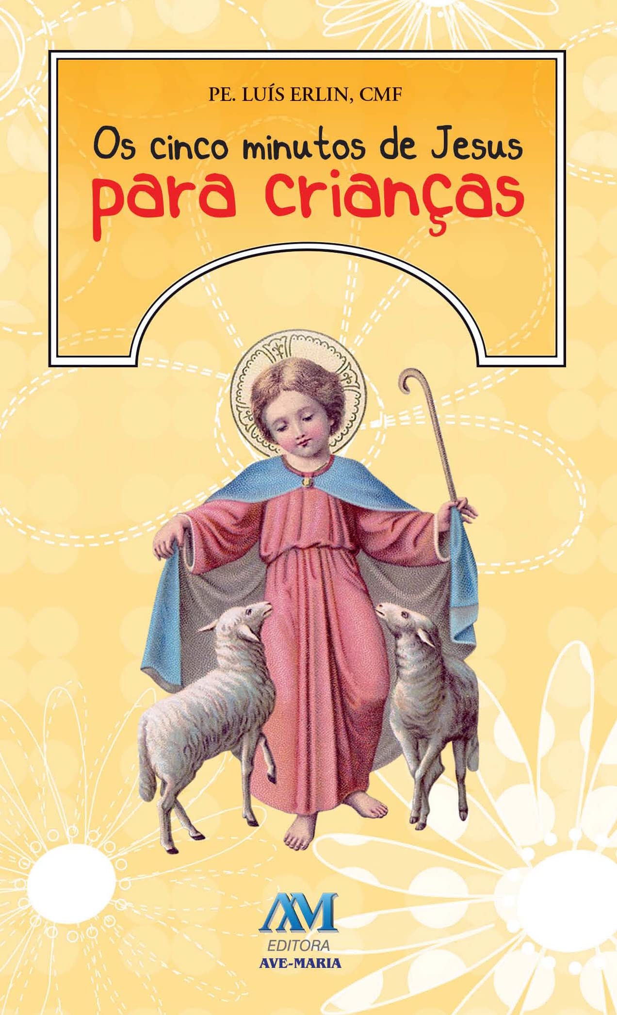 Os Cinco Minutos De Jesus Para Crianças (Em Portuguese do Brasil) book