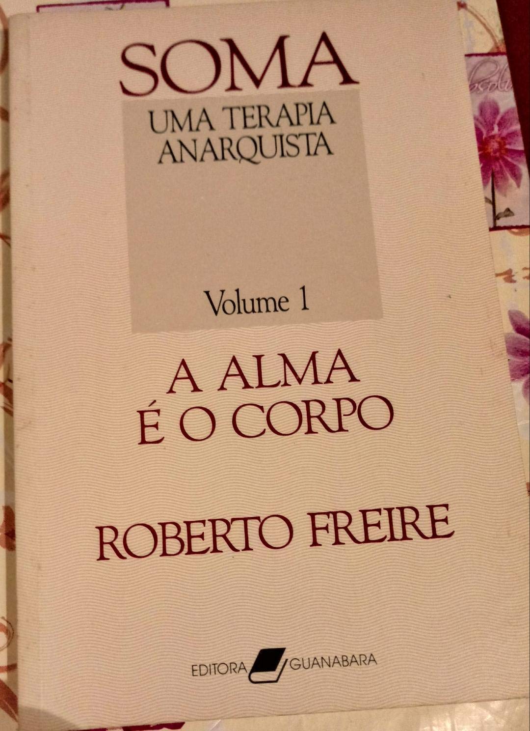 Soma: Uma Terapia Anarquista (Portuguese Edition) (Em Portuguese do Brasil) Books