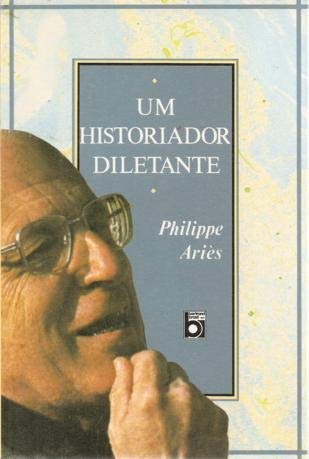Um Históriador Diletante (Em Portuguese do Brasil) Books