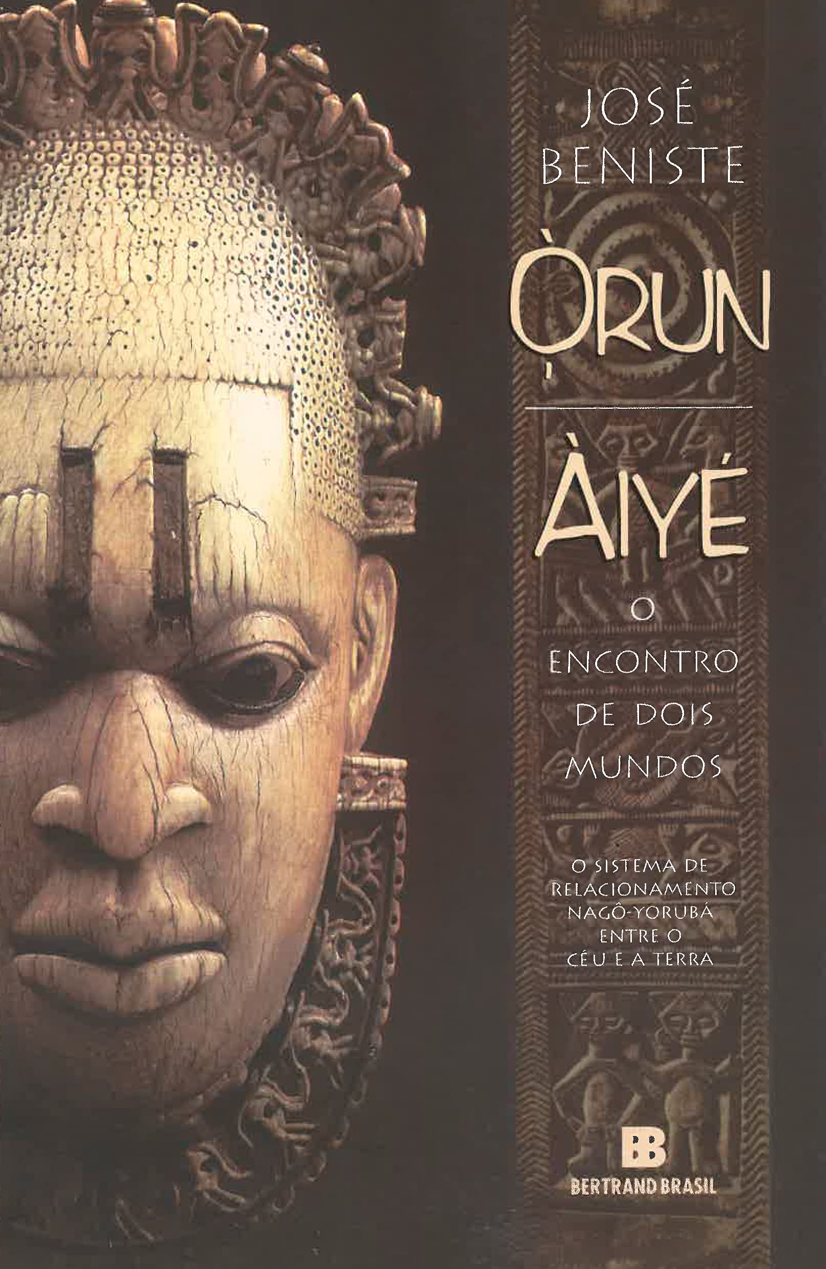Orun Aiyé. O Encontro com Dois Mundos (Em Portuguese do Brasil) Books