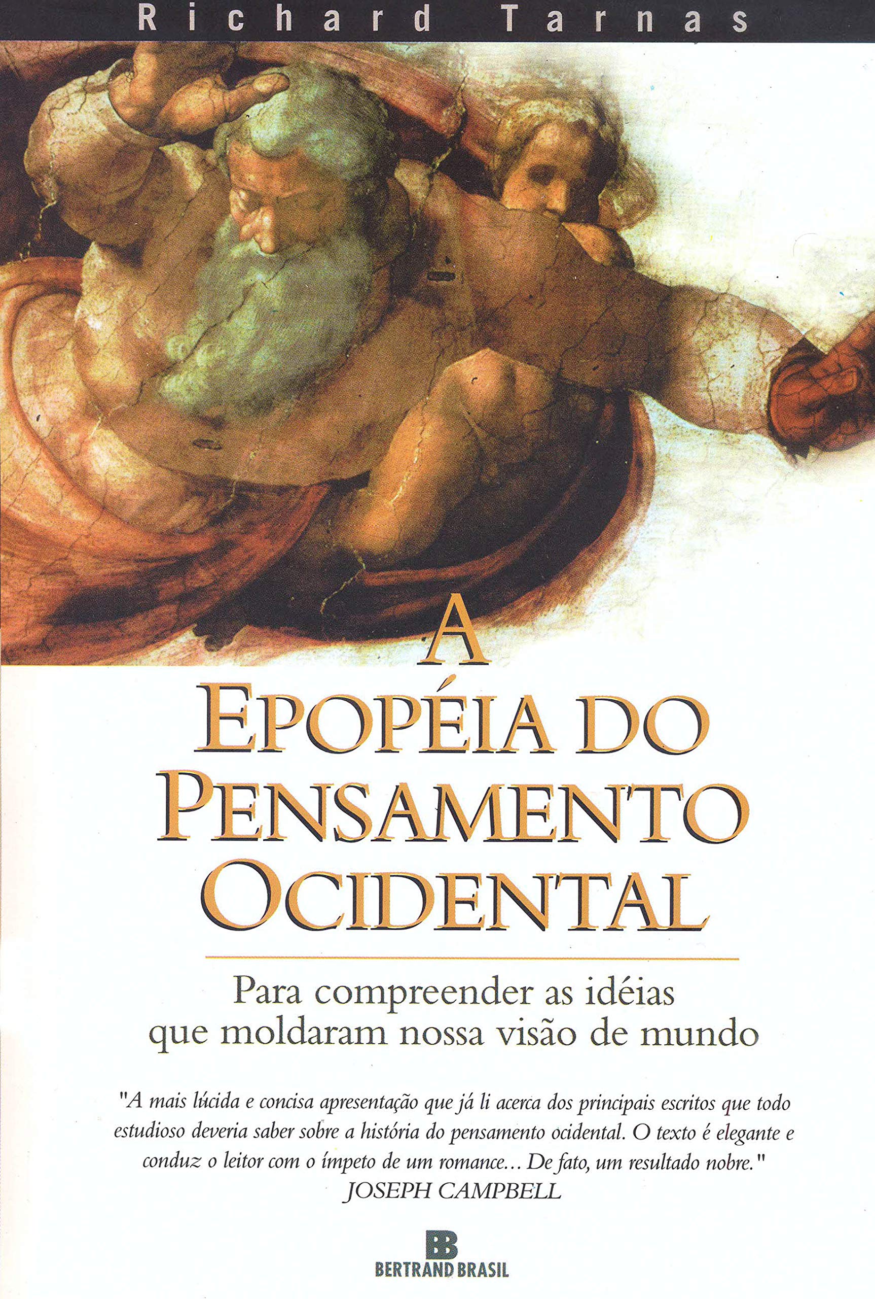 A Epopéia do Pensamento Ocidental. Para Compreender as Idéias que Moldaram Nossa Visão de Mundo (Em Portuguese do Brasil) book