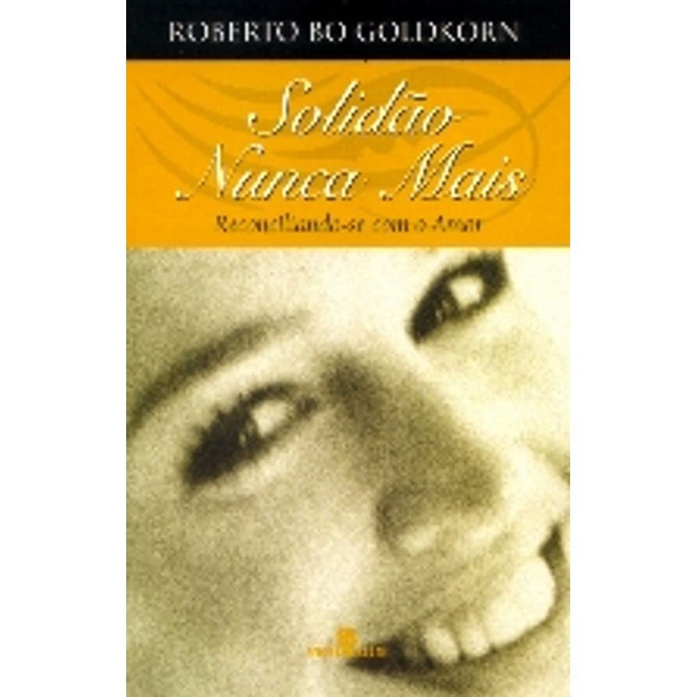 Solidão Nunca Mais: Reconciliando-se com o Amor Books