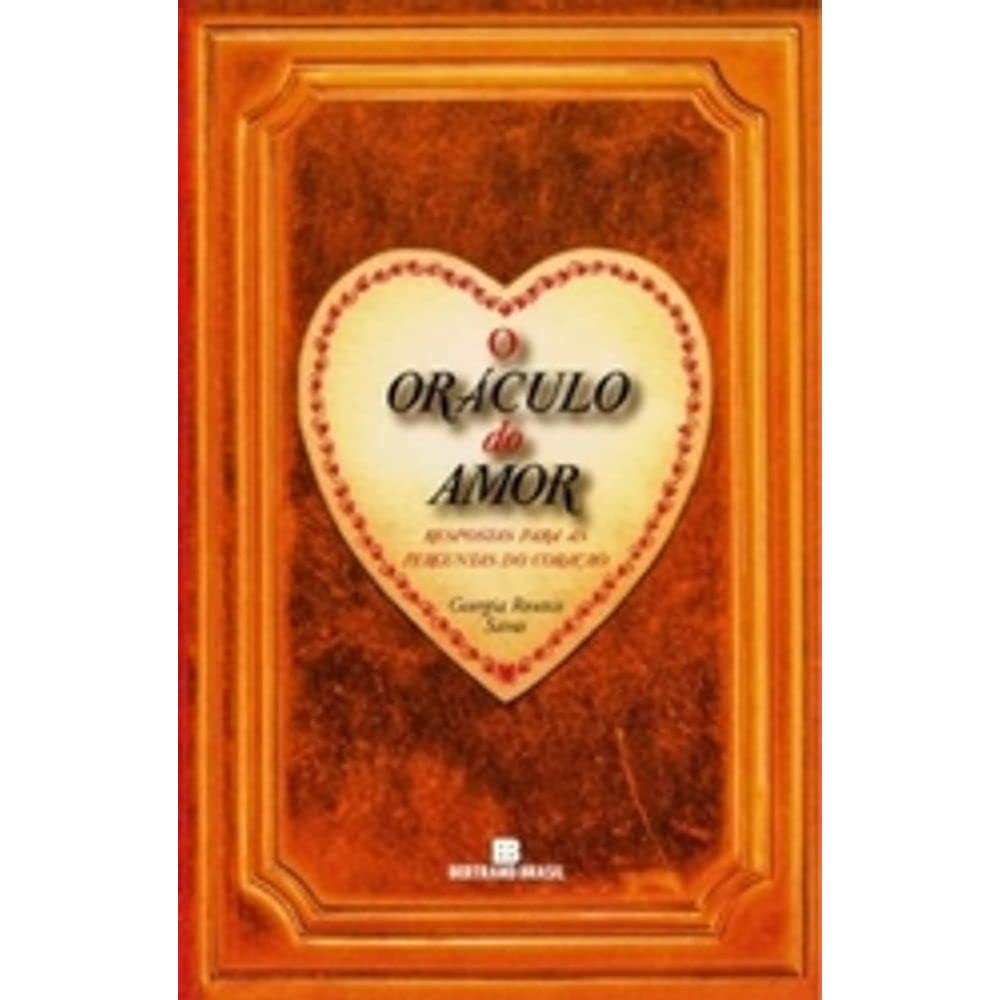 O Oráculo Do Amor. Respostas Para As Perguntas Do Coração (Em Portuguese do Brasil) Books