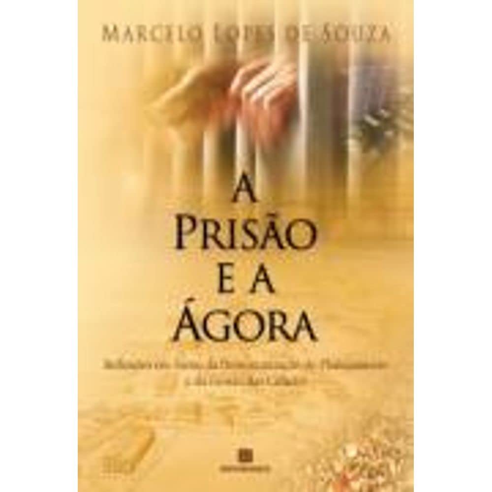 A Prisão E A Agora (Em Portuguese do Brasil) book