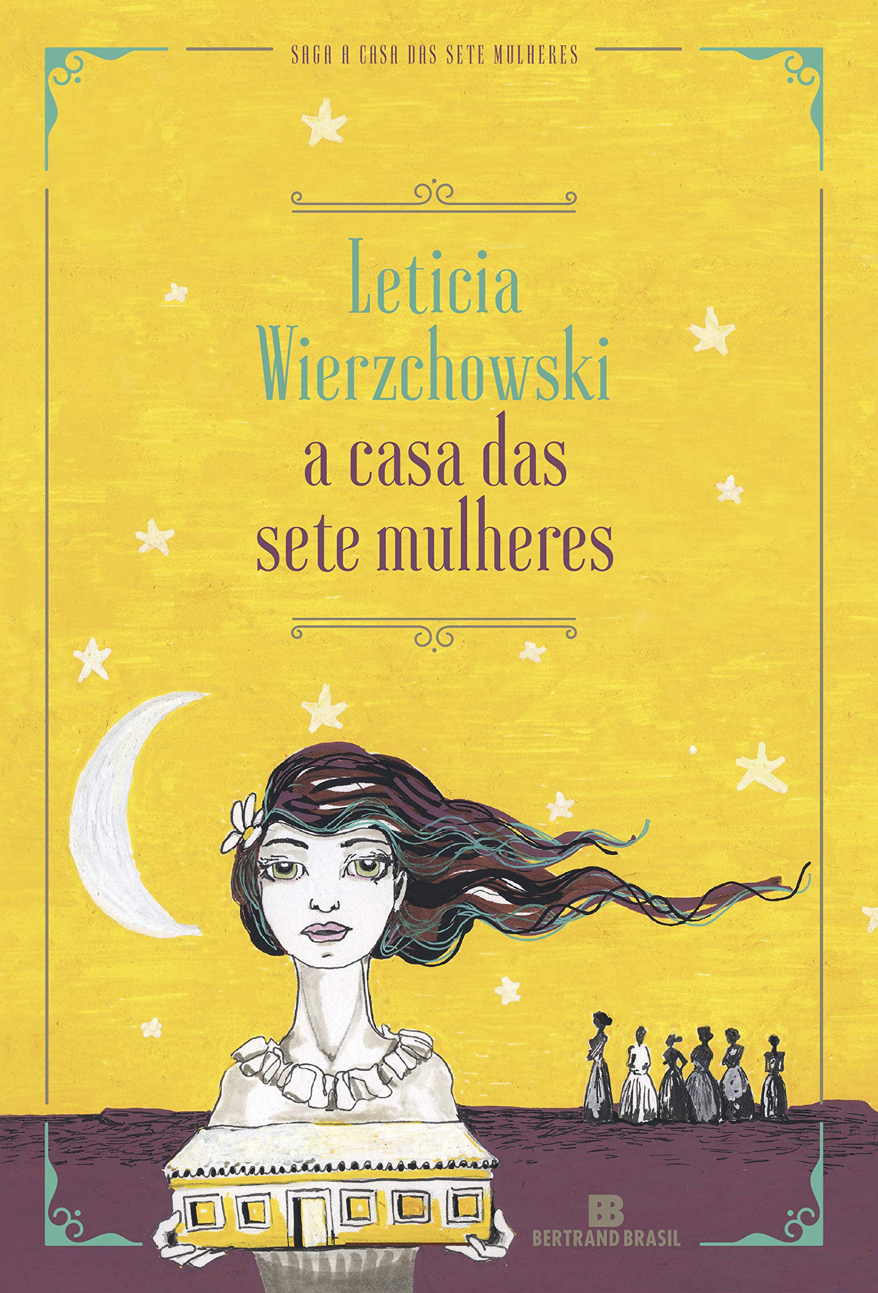 A Casa das Sete Mulheres (Em Portuguese do Brasil) book
