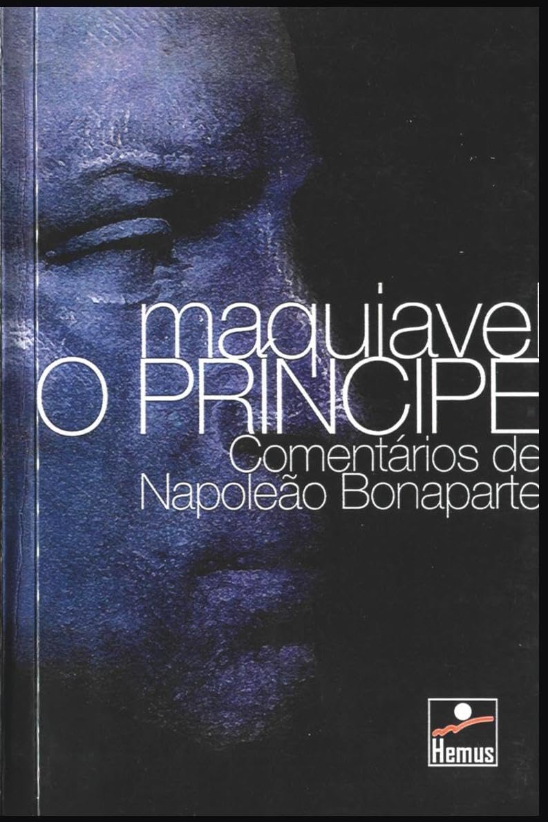 O Príncipe Maquiavel. Comentários de Napoleão Bonaparte (Em Portuguese do Brasil) Books