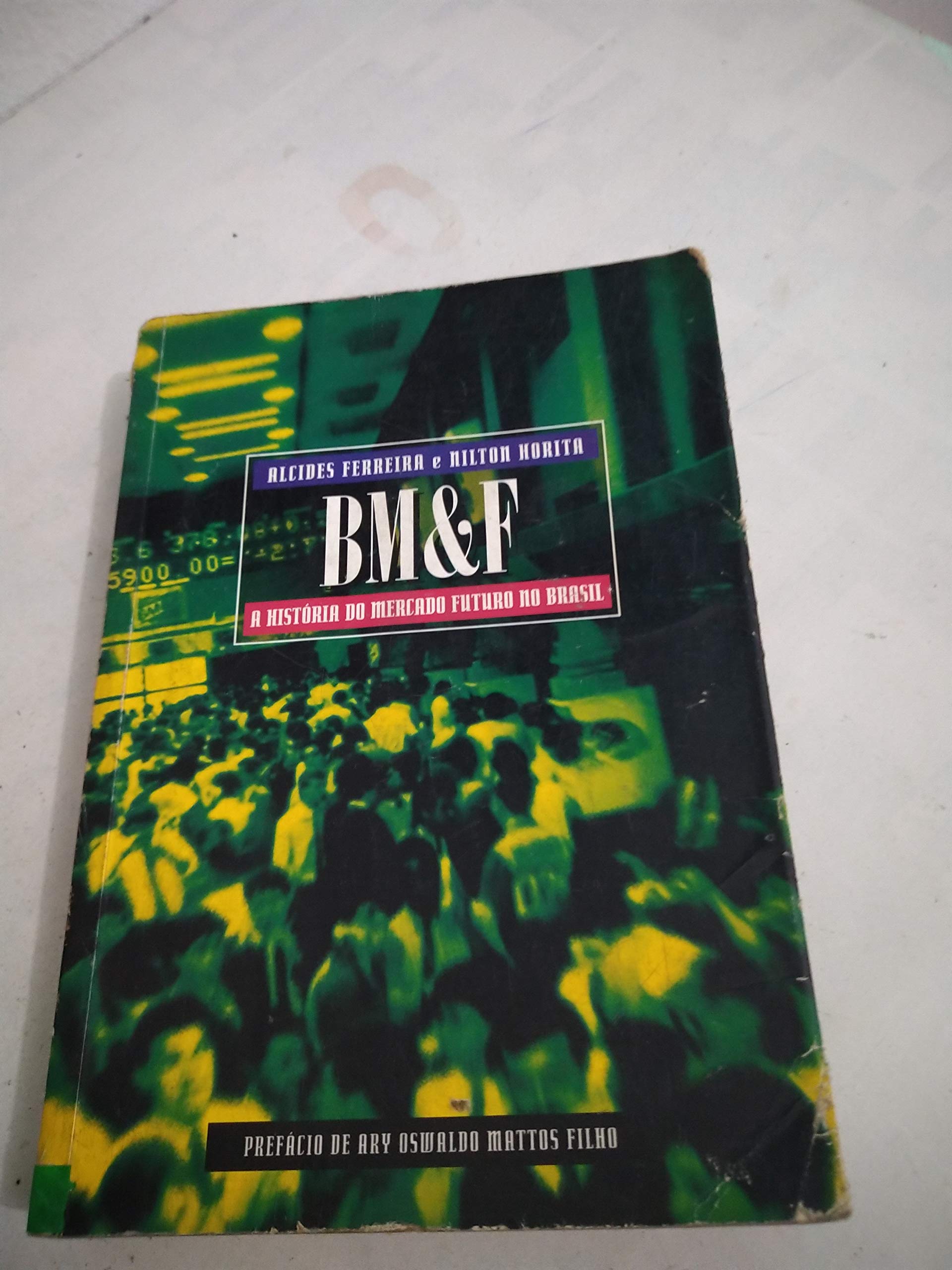 livro bmf a historia do mercado futuro no brasil Books