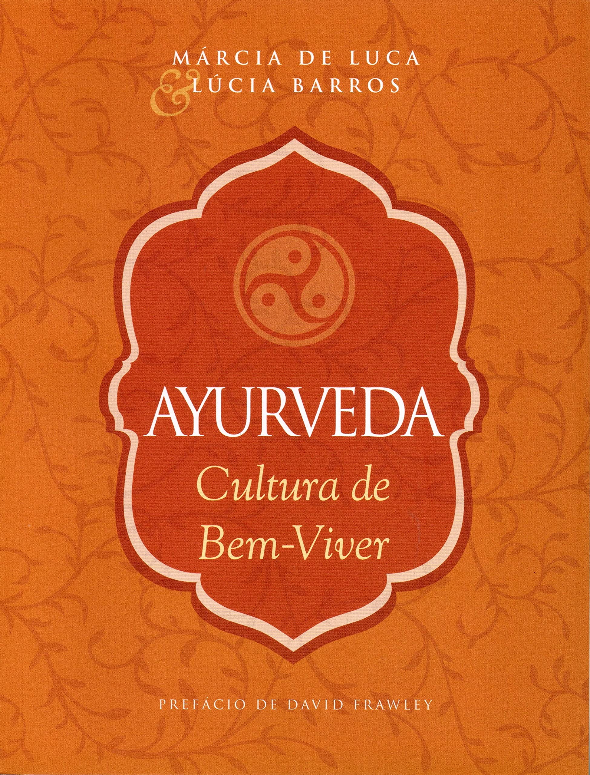 Ayurveda. Cultura de Bem-viver (Em Portuguese do Brasil) book