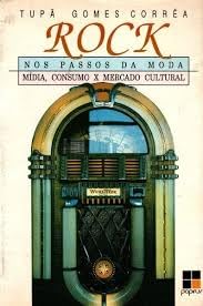 Rock Nos Passos Da Moda: Mida, Consumo X Mercado Cultural (Portuguese Edition) (Em Portuguese do Brasil) Books